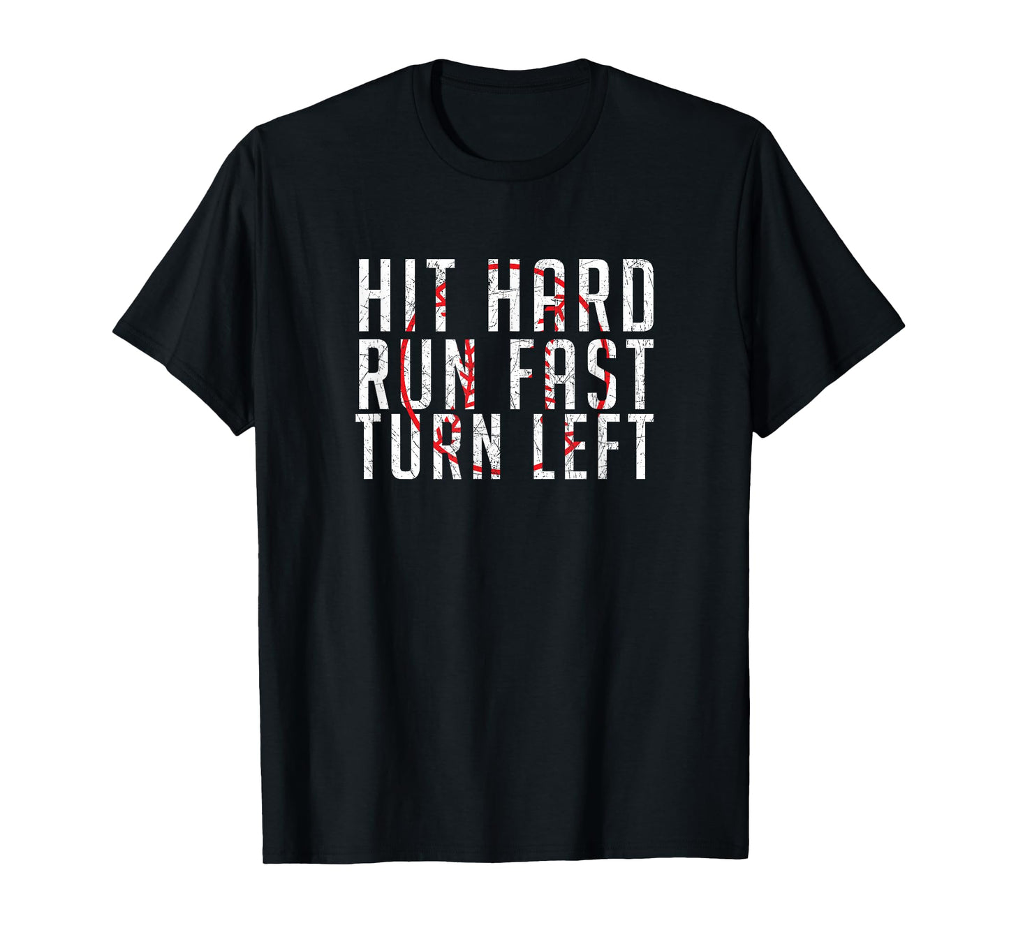 Hit Hard Run Fast Turn Left Funny T-Shirt - Minimalist Print Men Women - T-Shirt, Sweatshirt, Hoodie