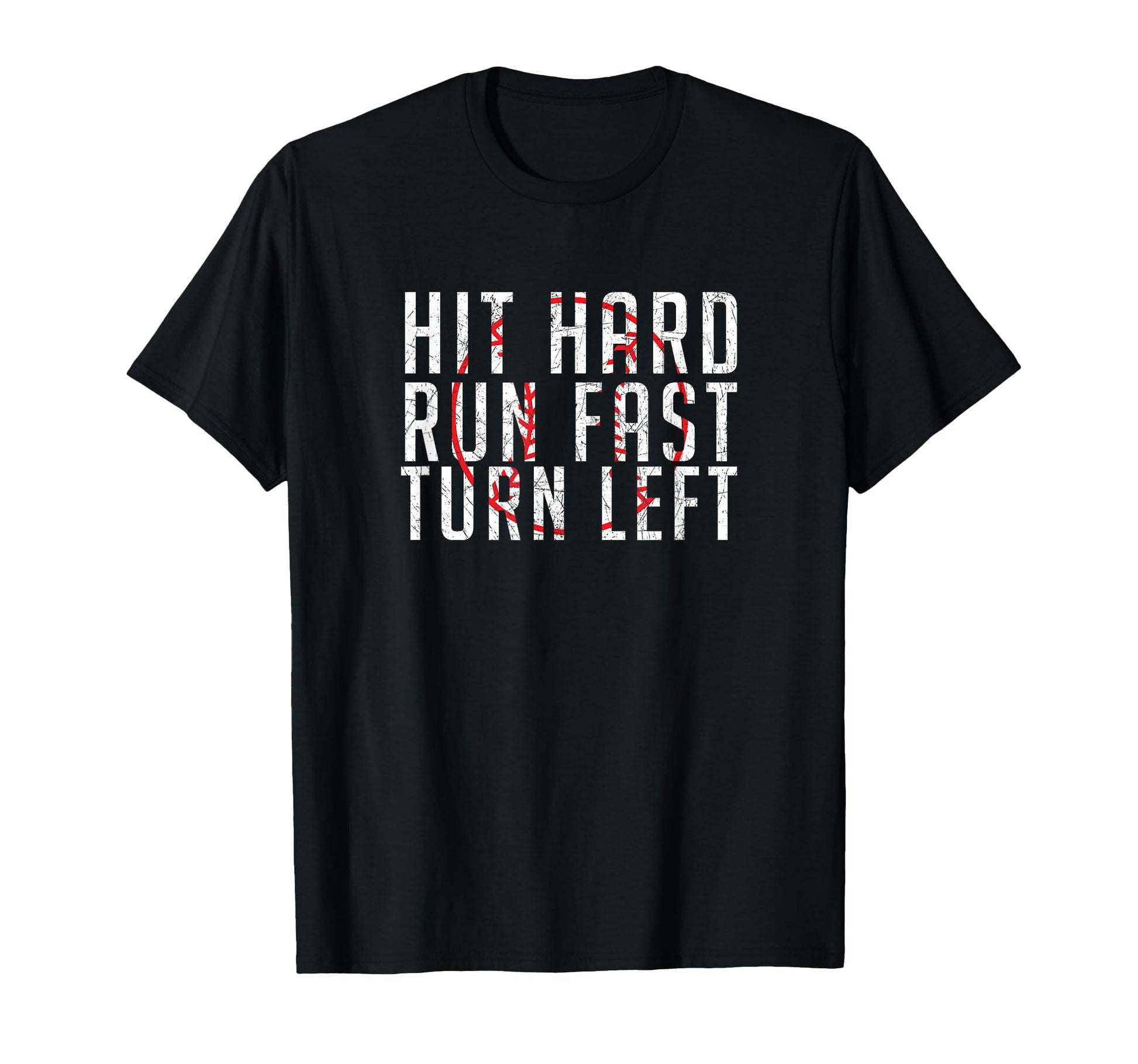 Hit Hard Run Fast Turn Left Funny T-Shirt - Minimalist Print Men Women - T-Shirt, Sweatshirt, Hoodie
