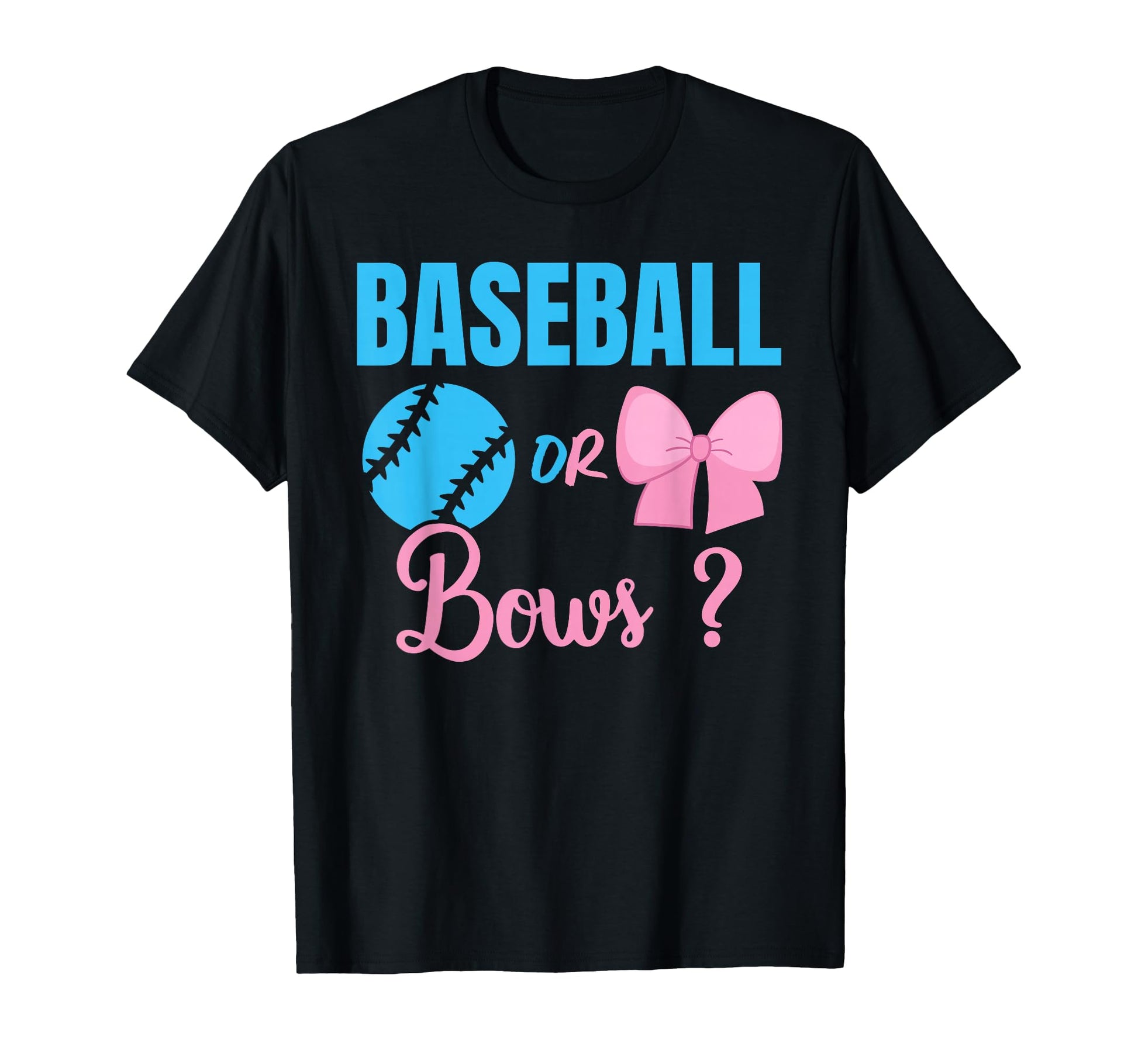 Baseball Or Bows Gender Reveal Sports T-Shirt - Graphic Print Men Women - T-Shirt, Sweatshirt, Hoodie