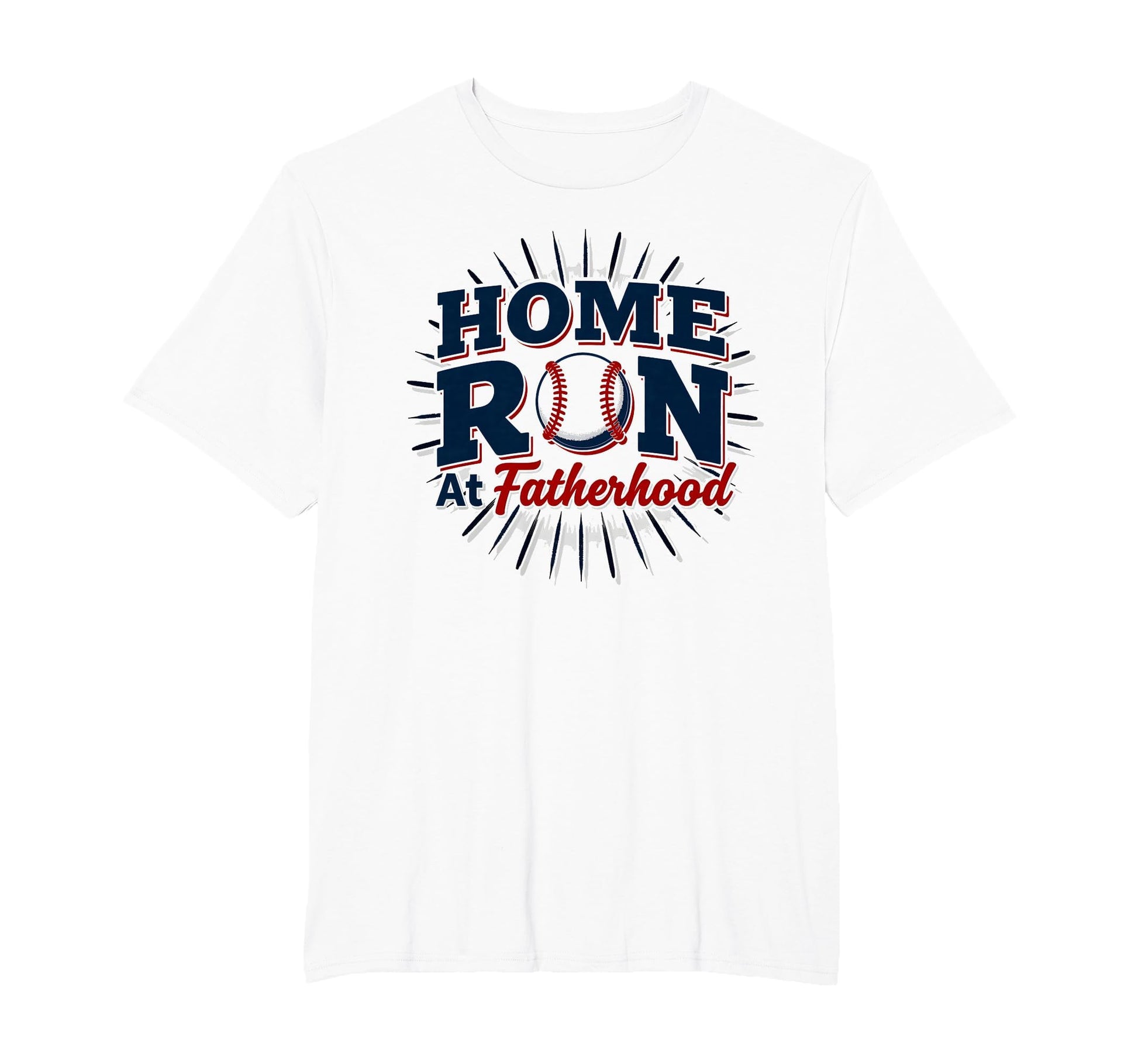 Baseball Dad Home Run Fatherhood Mens T-Shirt - Graphic Print Men Women - T-Shirt, Sweatshirt, Hoodie