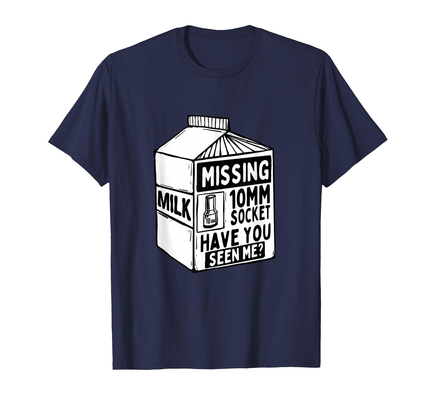 Milk Missing 10Mm Socket Car T-Shirt - Fun Novelty Design Men Women - T-Shirt, Sweatshirt, Hoodie