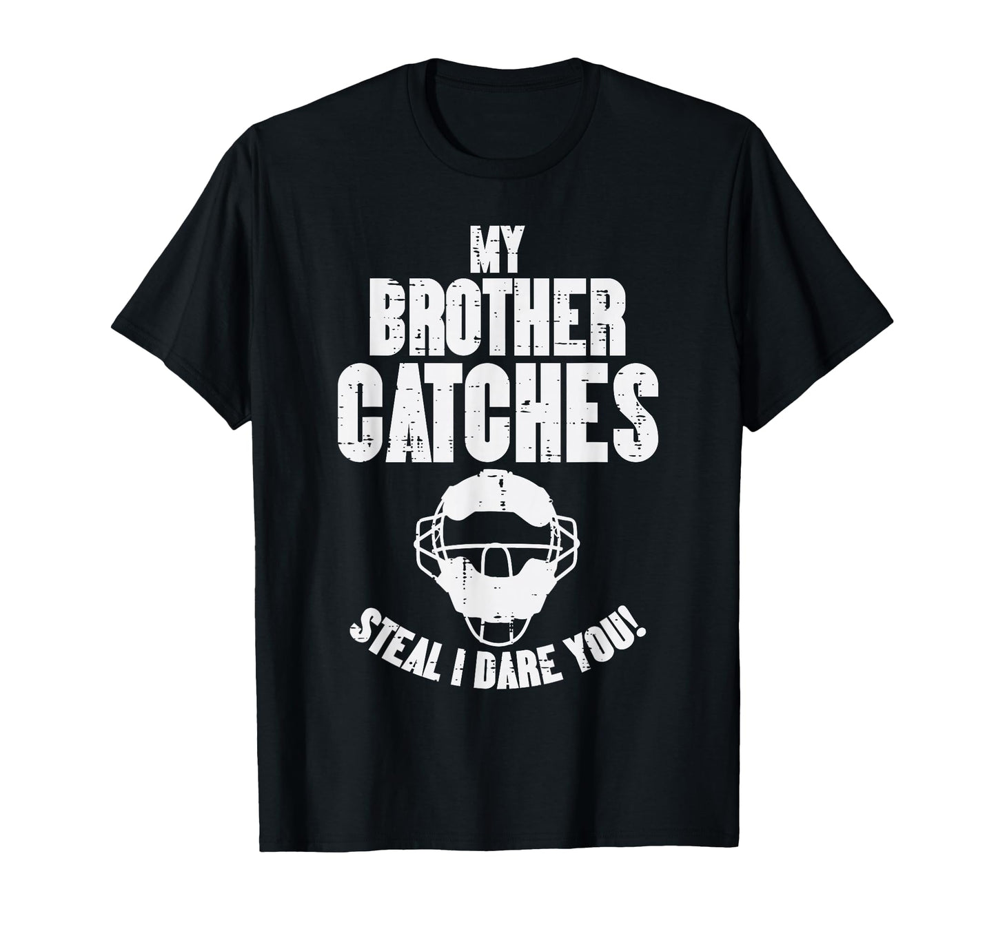 My Brother Catches Baseball Catcher T-Shirt - Graphic Print for Adults - T-Shirt, Sweatshirt, Hoodie