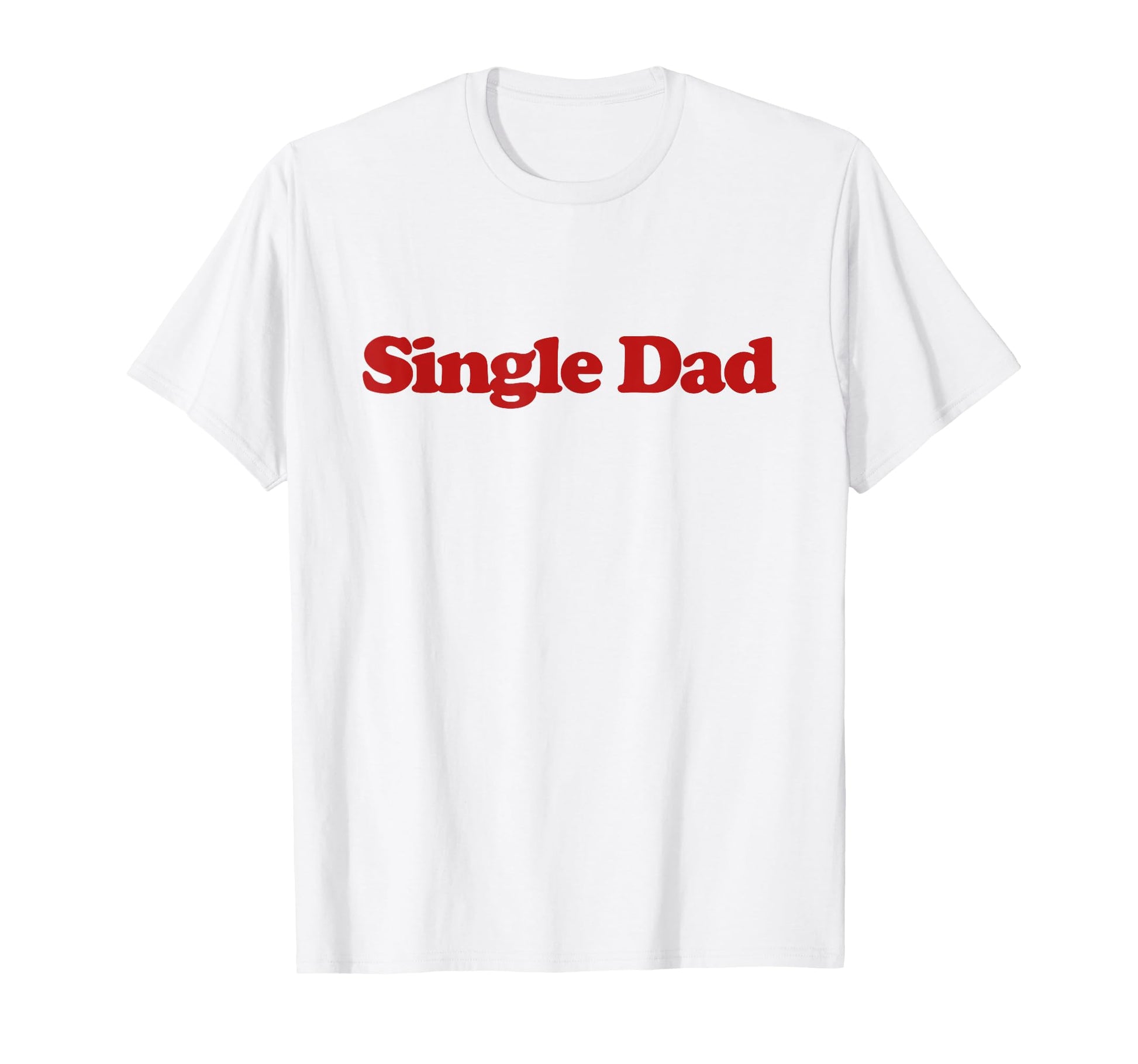 Single Dad Y2K Aesthetic Trendy T-Shirt - Aesthetic Graphic for Adults - T-Shirt, Sweatshirt, Hoodie