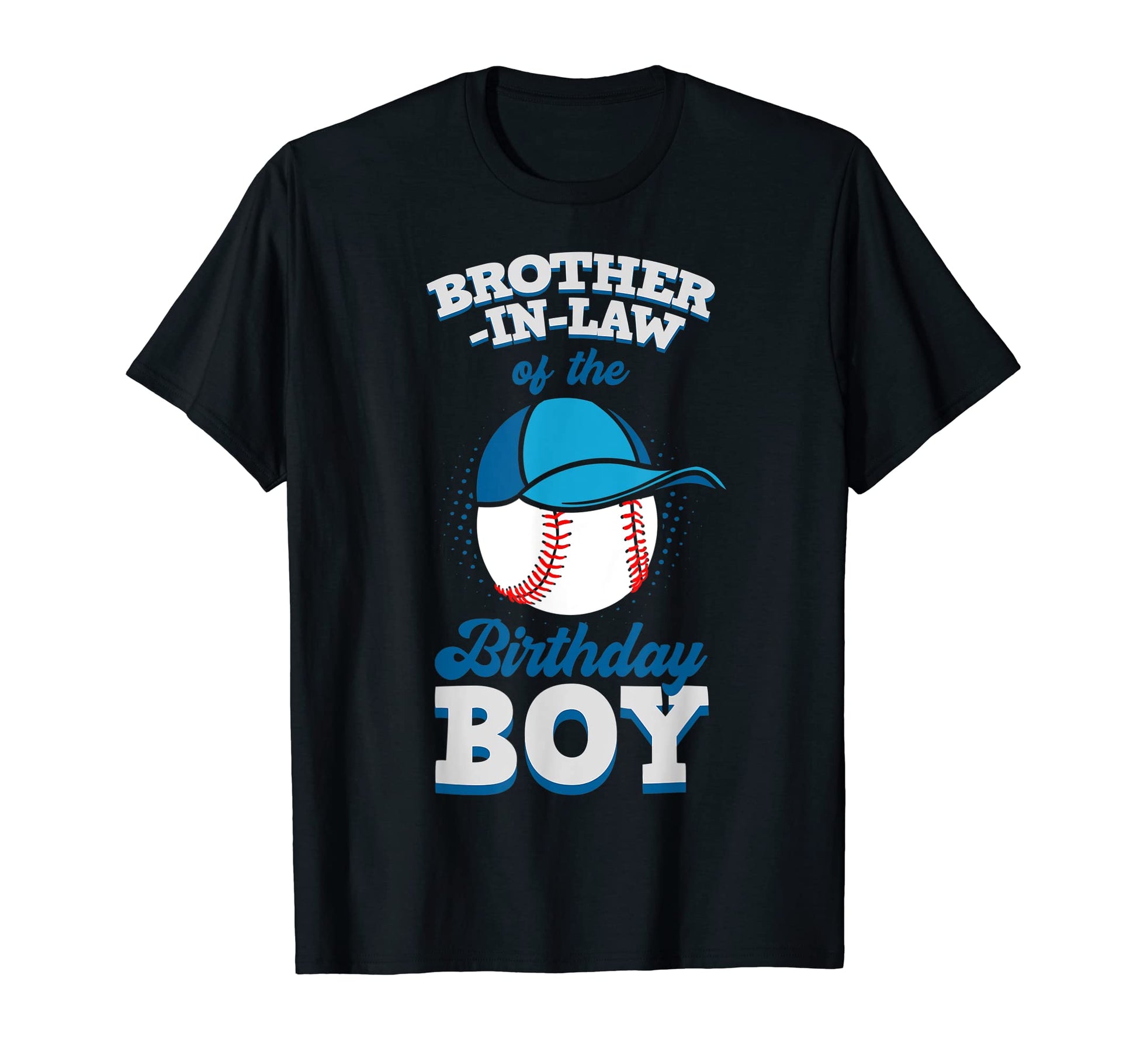 Brother Law Birthday Baseball Theme Family T-Shirt - Novelty Apparel Unisex - T-Shirt, Sweatshirt, Hoodie