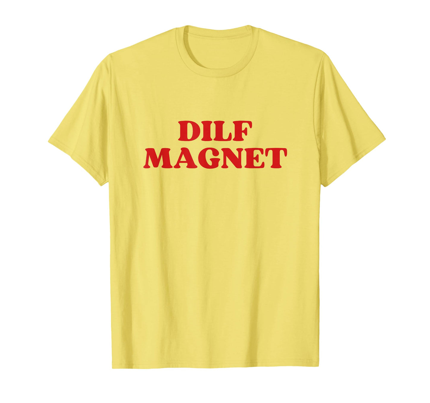 Dilf Magnet Y2K Aesthetic T-Shirt - Graphic Print Unisex - T-Shirt, Sweatshirt, Hoodie
