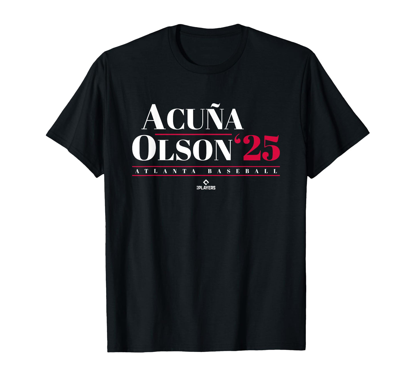 Ronald Acuna Jr Matt Olson 2025 T-Shirt - Fun Novelty Design Men Women - T-Shirt, Sweatshirt, Hoodie