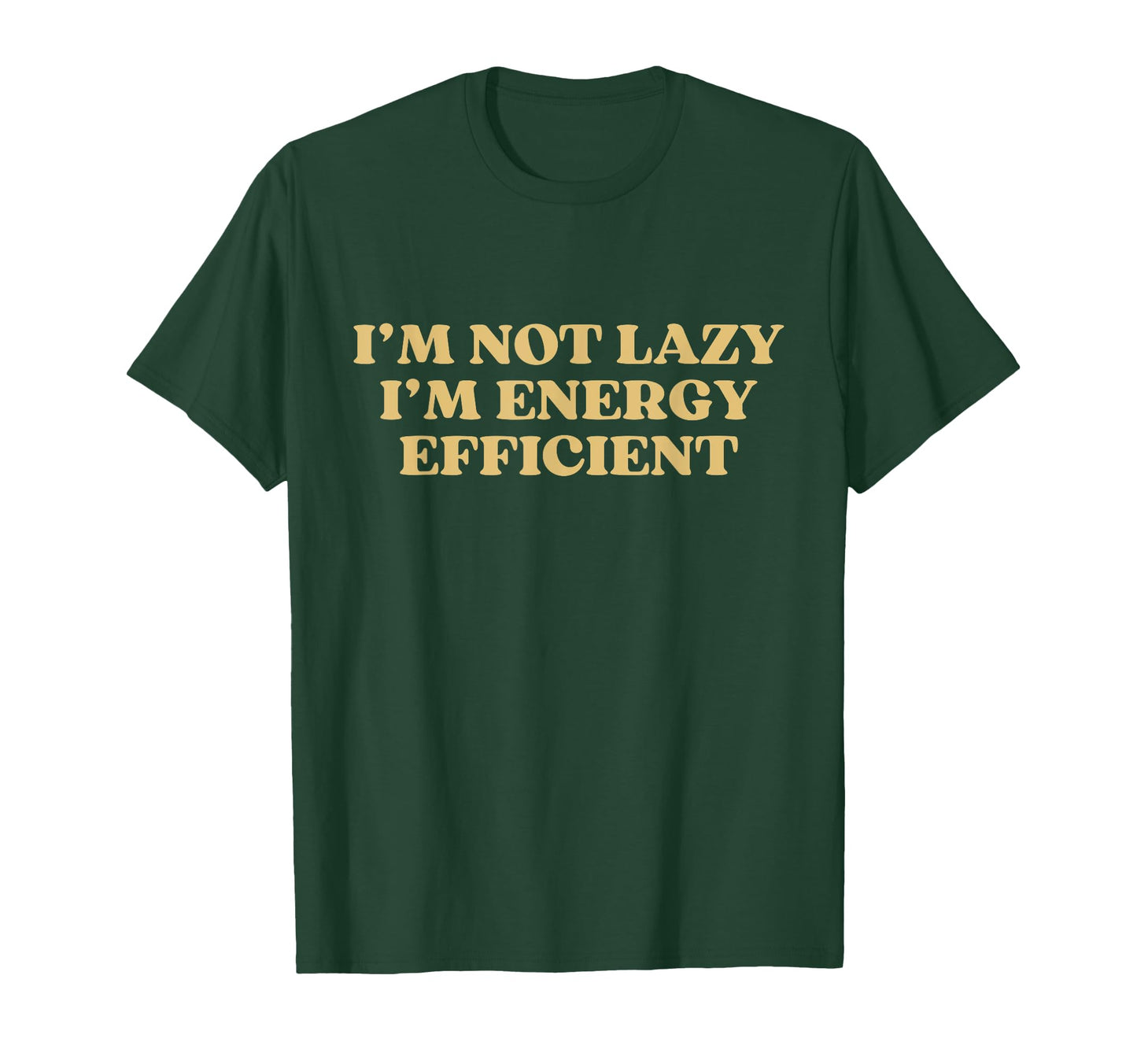 Im Not Lazy Im Energy Efficient Y2K T-Shirt - Minimalist Print for Adults - T-Shirt, Sweatshirt, Hoodie