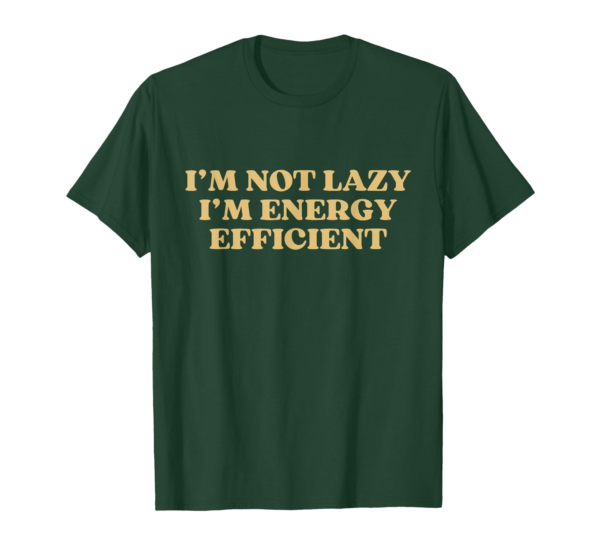 Im Not Lazy Im Energy Efficient Y2K T-Shirt - Minimalist Print for Adults - T-Shirt, Sweatshirt, Hoodie
