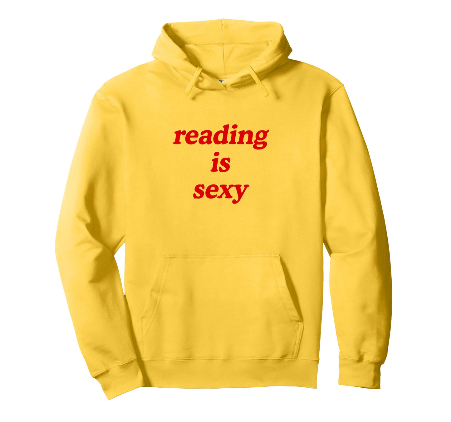 Reading Is Sexy Hoodie - Casual Everyday Wear for Adults - T-Shirt, Sweatshirt, Hoodie