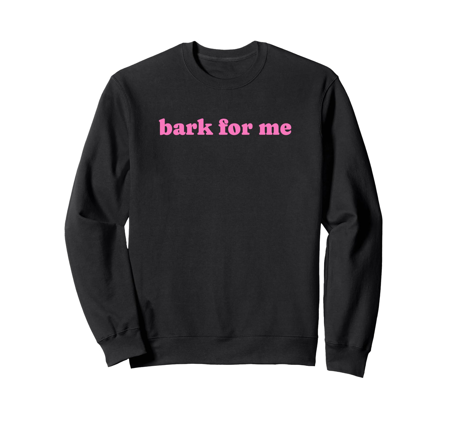 Bark Me Funny Y2K Aesthetic Sweatshirt - Custom Art Print for Adults - T-Shirt, Sweatshirt, Hoodie