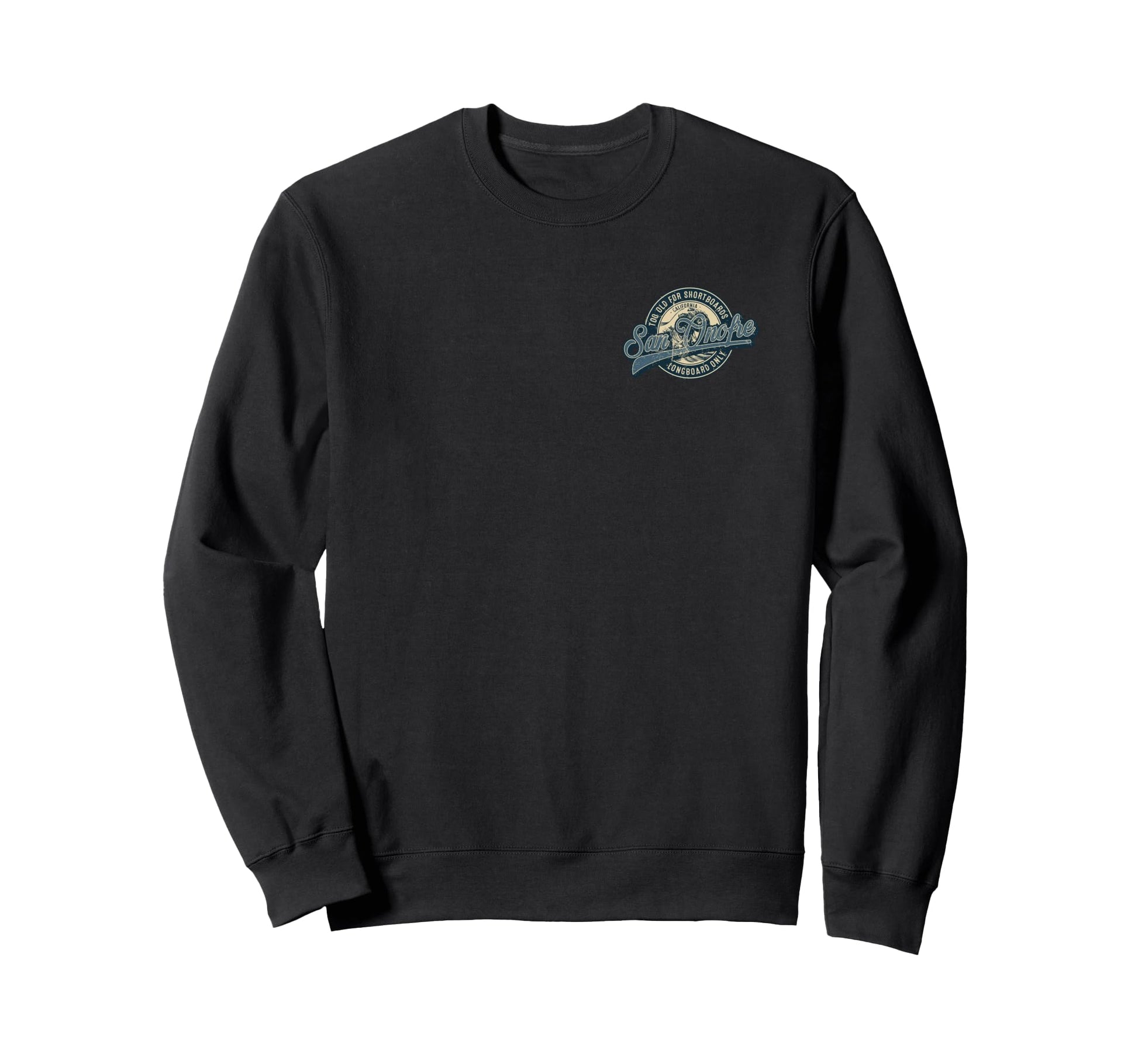 2 Sided San Onofre Longboard Only Wave Sweatshirt - Novelty Apparel Unisex - T-Shirt, Sweatshirt, Hoodie