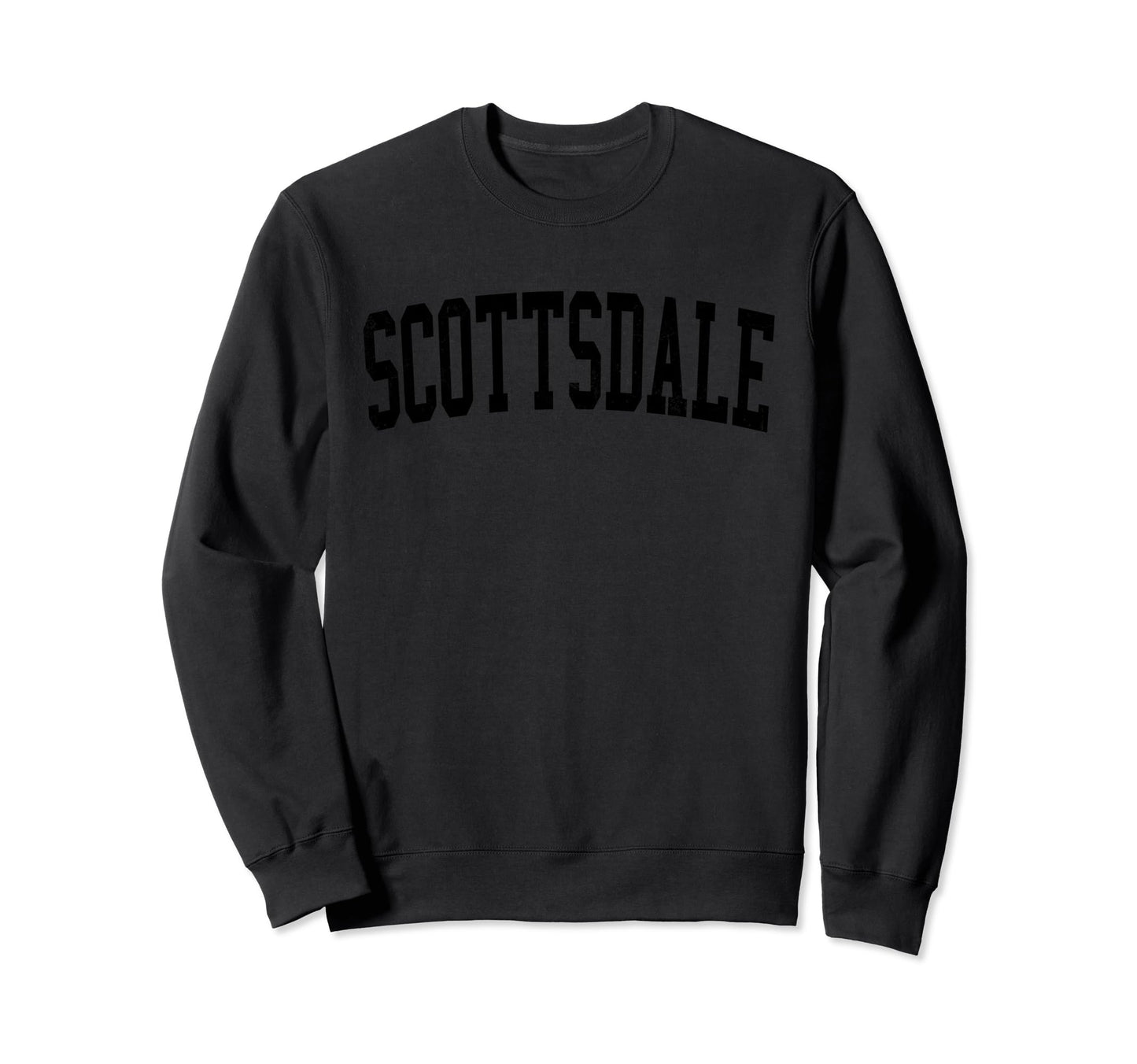 Scottsdale Az Distressed Black Sweatshirt - Casual Everyday Wear Men Women - T-Shirt, Sweatshirt, Hoodie