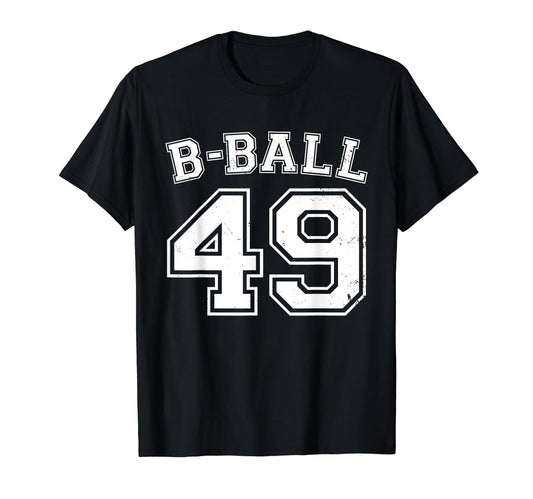 B Ball Basketball Player Number 49 T-Shirt - Streetwear Style Unisex - T-Shirt, Sweatshirt, Hoodie