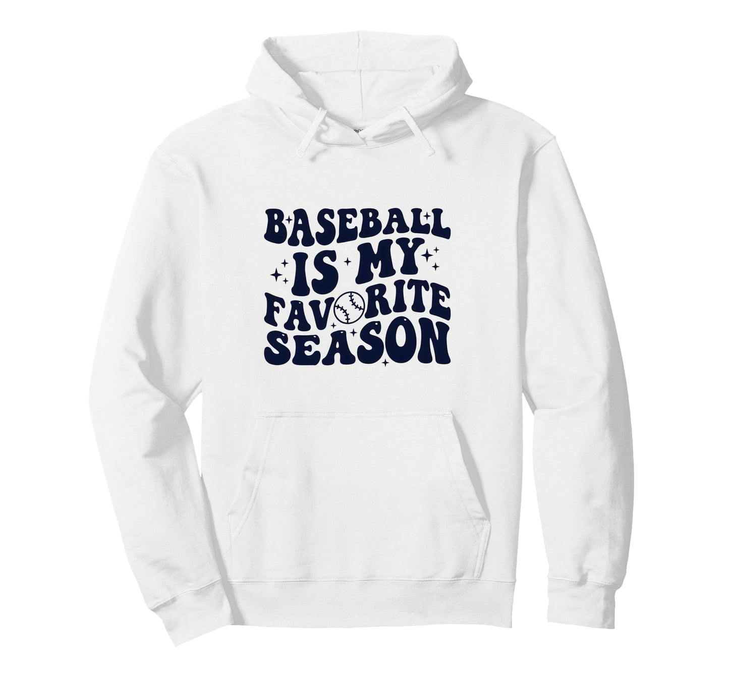Baseball Is My Favourite Season Hoodie - Streetwear Style for Adults - T-Shirt, Sweatshirt, Hoodie