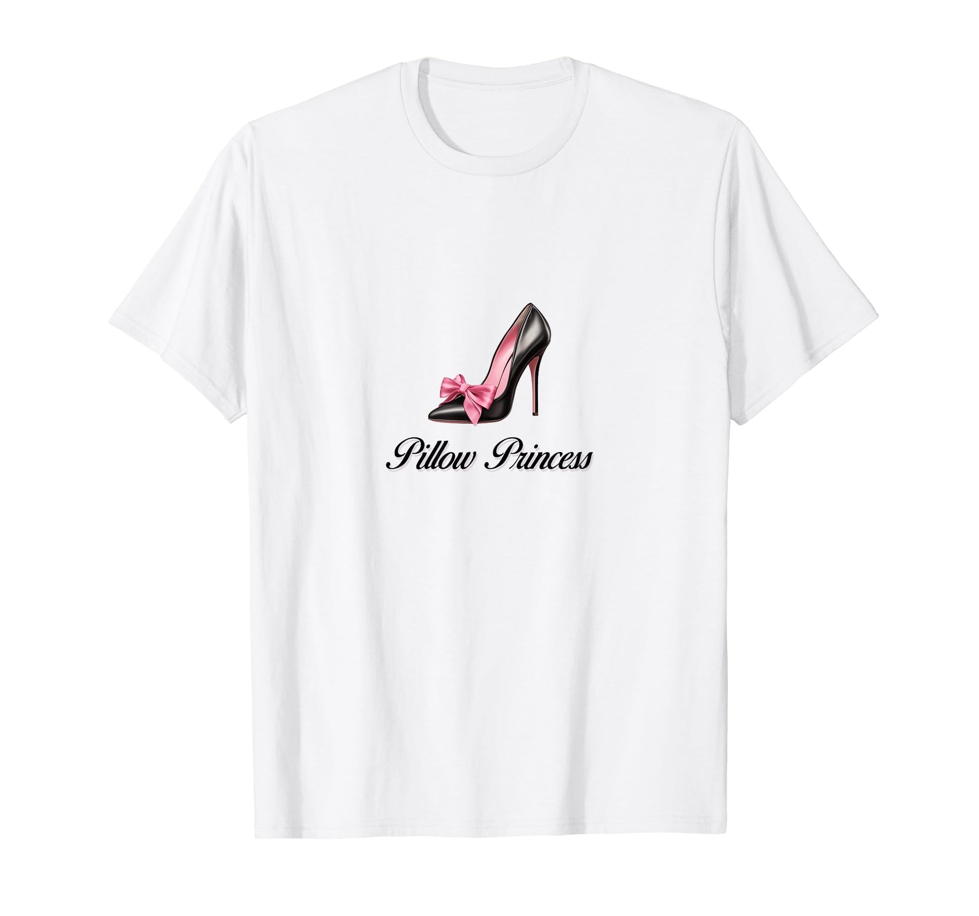 Pillow Princess Coquette High Heel T-Shirt - Fun Novelty Design for Adults - T-Shirt, Sweatshirt, Hoodie