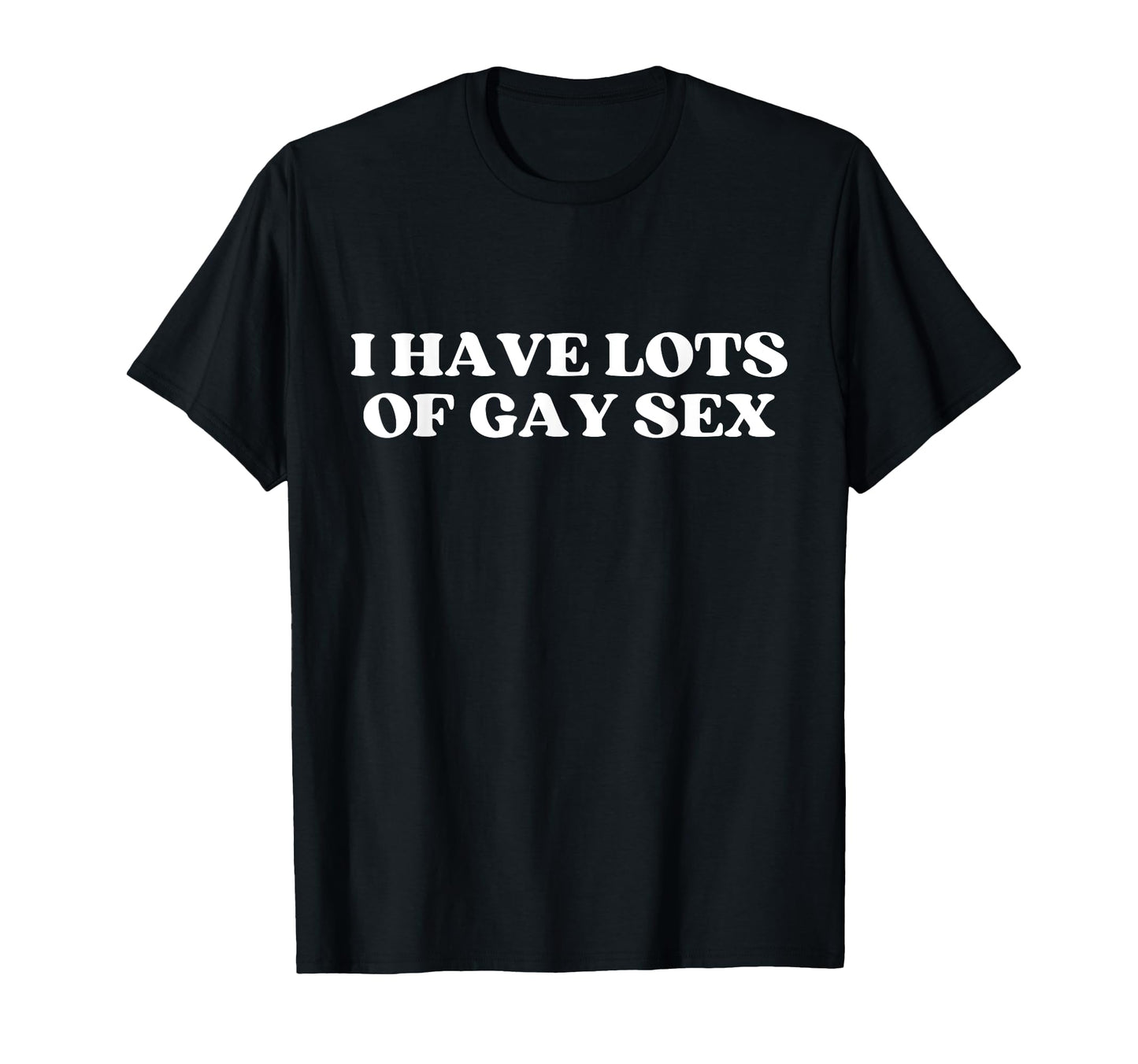 I Have Lots Gay Sex Y2K Aesthetic Trendy T-Shirt - Custom Art Print Unisex - T-Shirt, Sweatshirt, Hoodie