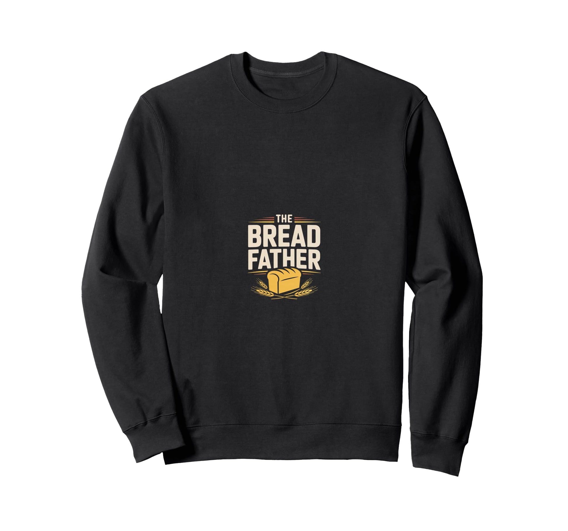 Bread Father Bread Baking Sweatshirt - Custom Art Print for Adults - T-Shirt, Sweatshirt, Hoodie