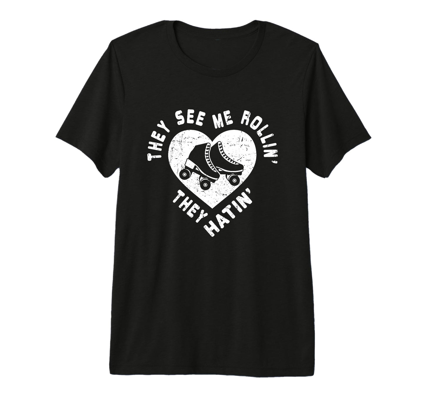 They See Me Rollin Funny Skater Roller T-Shirt - Custom Art Print Unisex - T-Shirt, Sweatshirt, Hoodie