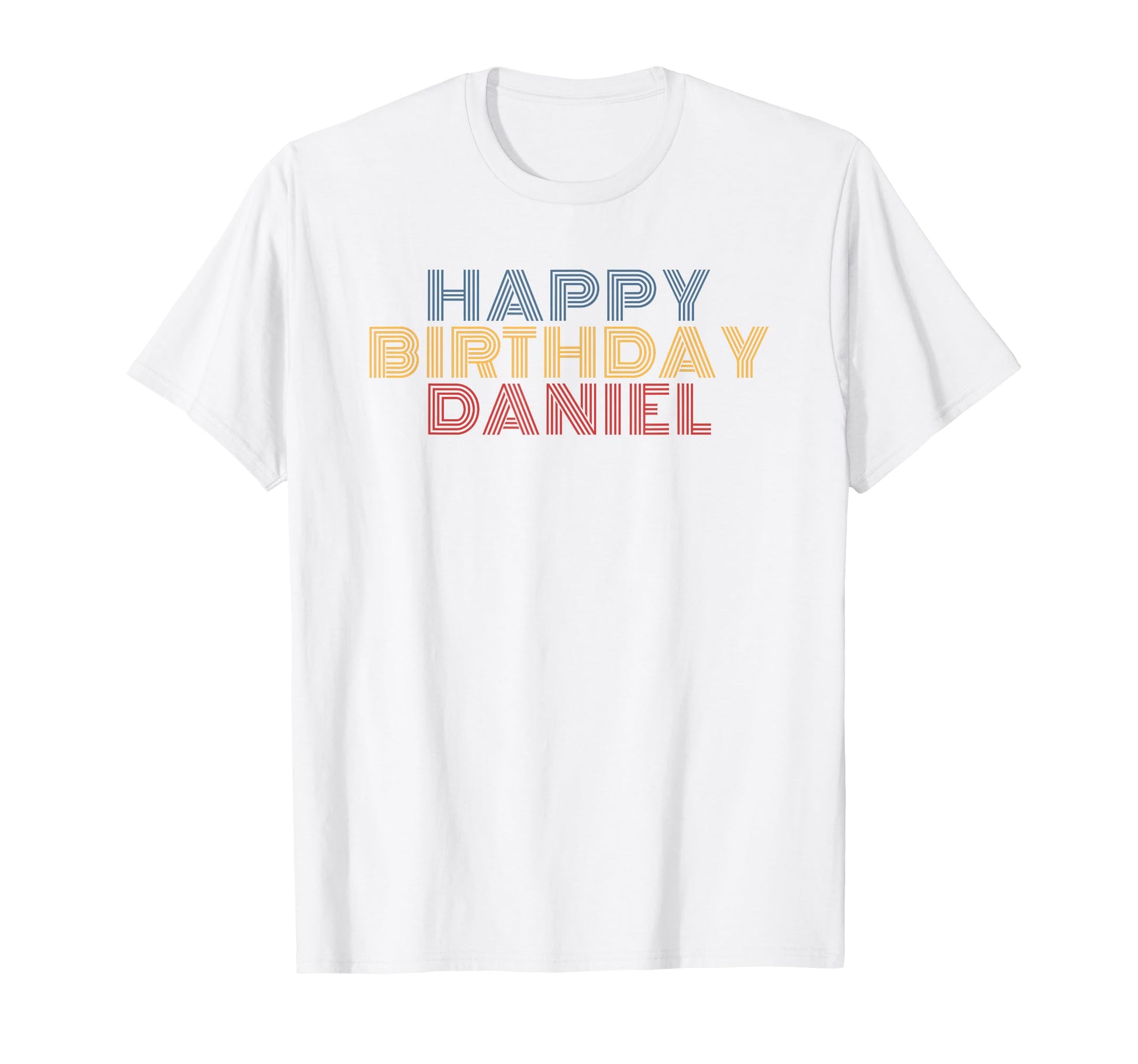 Happy Birthday Daniel Personalized T-Shirt - Custom Art Print Men Women - T-Shirt, Sweatshirt, Hoodie