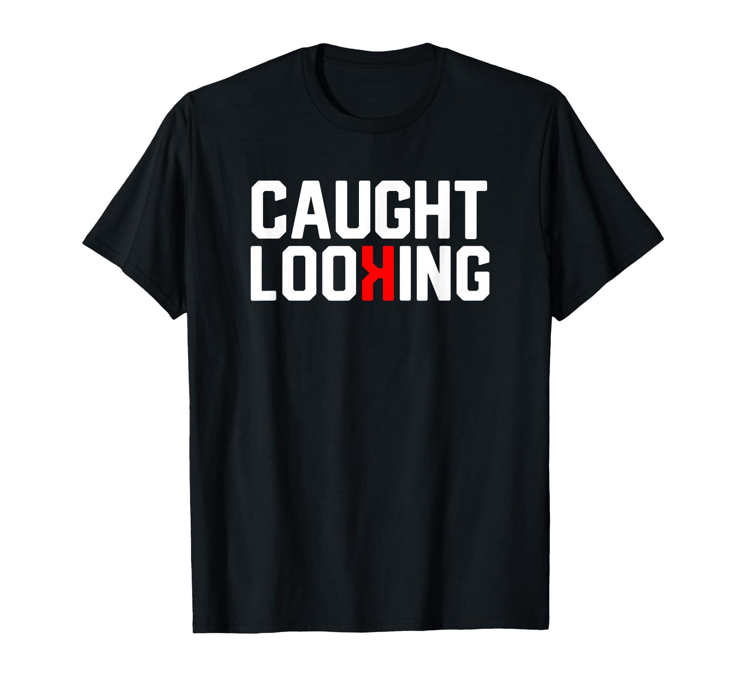 Caught Looking Backwards K Baseball T-Shirt - Custom Art Print Men Women - T-Shirt, Sweatshirt, Hoodie