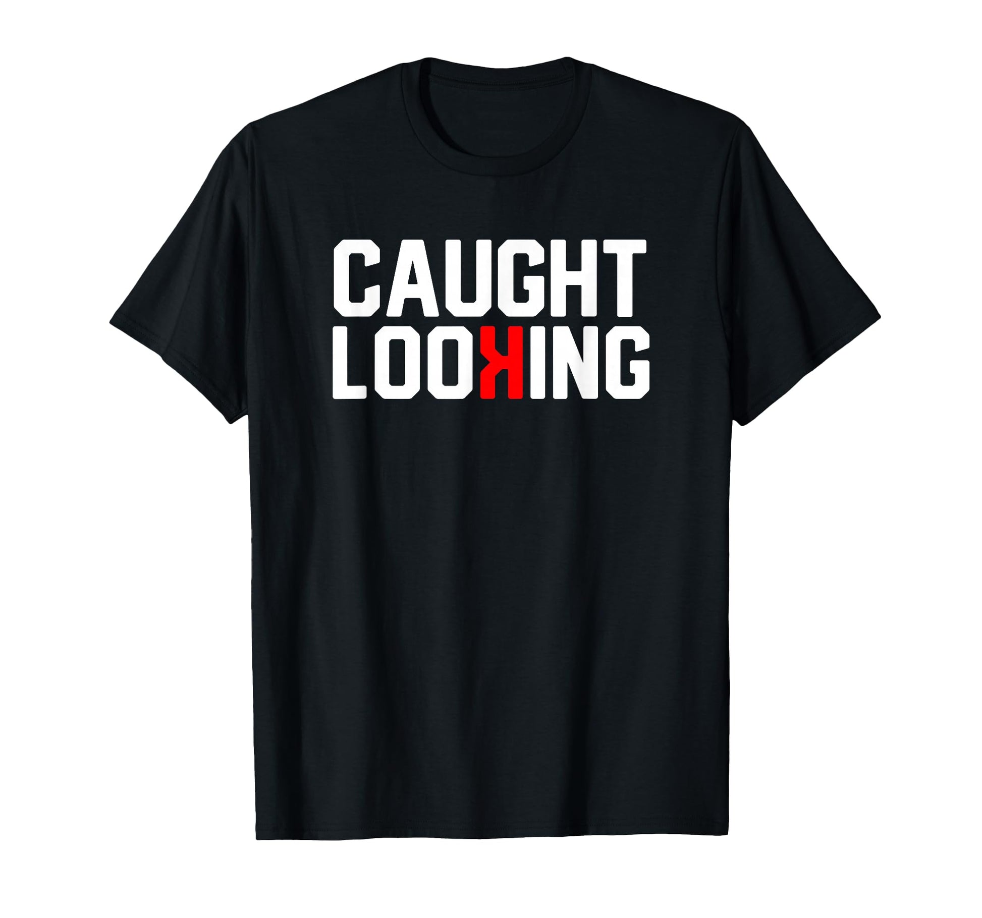 Caught Looking Backwards K Baseball T-Shirt - Custom Art Print Men Women - T-Shirt, Sweatshirt, Hoodie