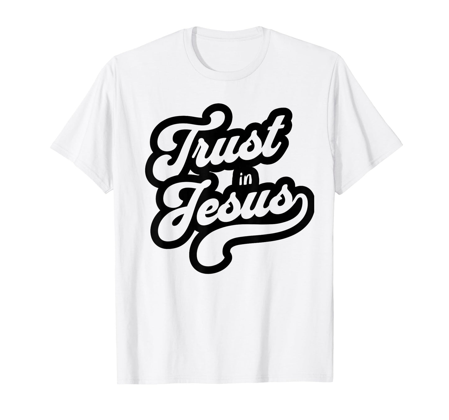 Trust Jesus Typography T-Shirt - Graphic Print Men Women - T-Shirt, Sweatshirt, Hoodie