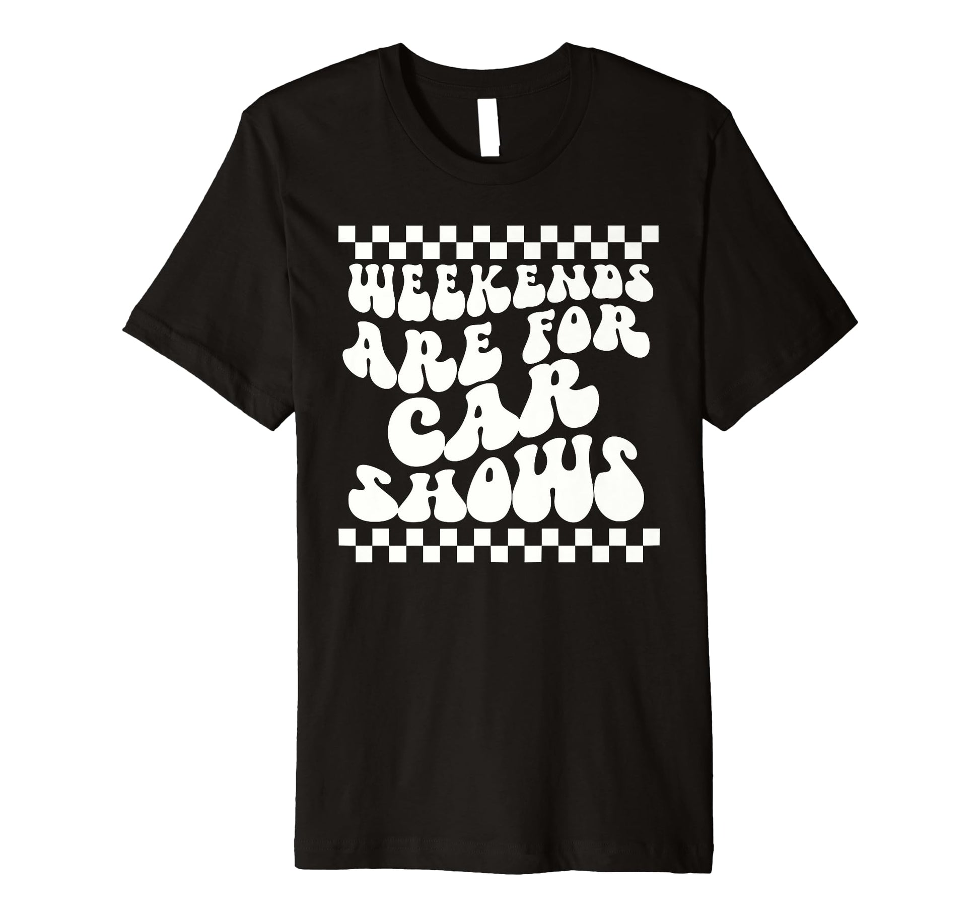 Weekends Are Car Shows Car Show T-Shirt - Unique Graphic Men Women - T-Shirt, Sweatshirt, Hoodie