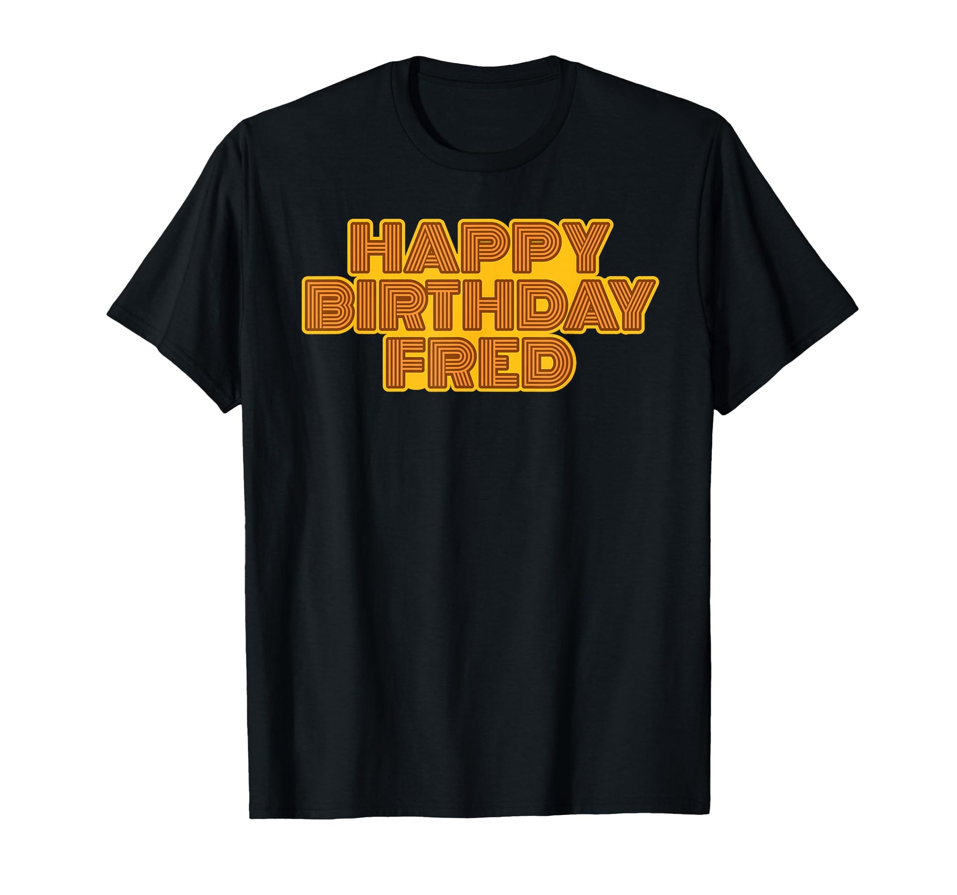Happy Birthday Fred Personalized Name T-Shirt - Trendy Graphic Men Women - T-Shirt, Sweatshirt, Hoodie