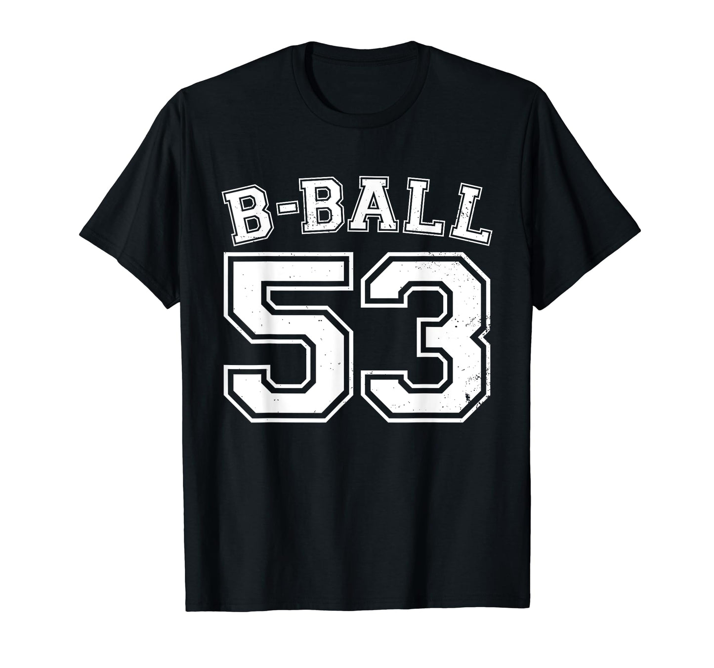 B Ball Basketball Player Number 53 T-Shirt - Unique Graphic Unisex - T-Shirt, Sweatshirt, Hoodie