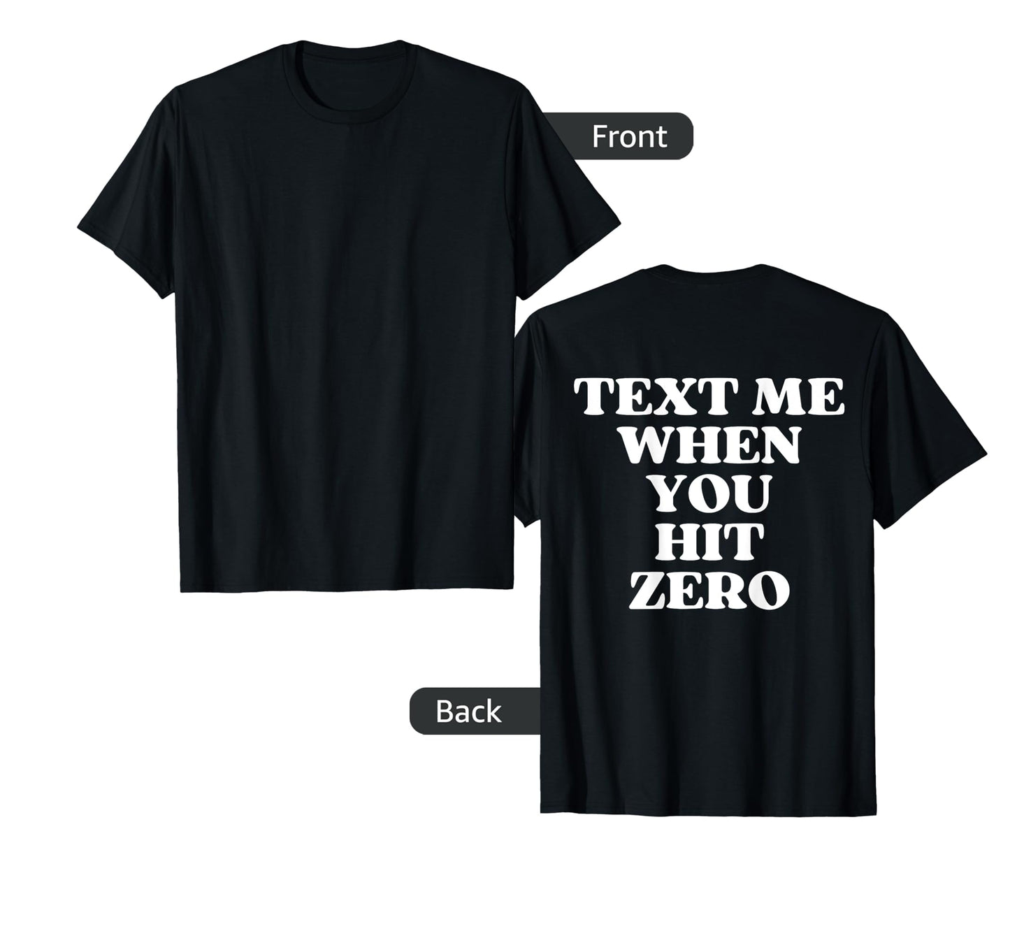 Text Me When You Hit Zero Aesthetic Y2K T-Shirt - Graphic Print Men Women - T-Shirt, Sweatshirt, Hoodie