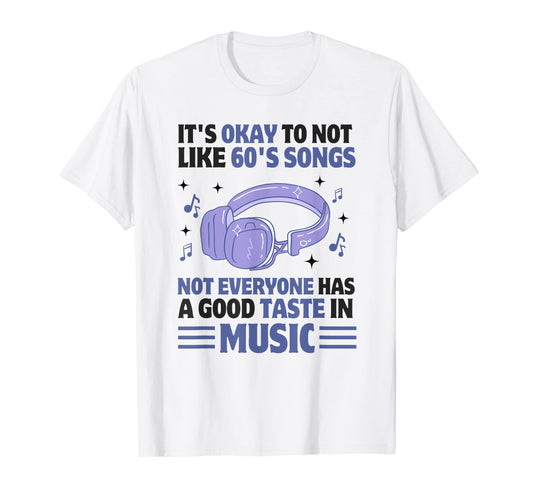 60S Music Funny 60S Music Nostalgic T-Shirt - Fun Novelty Design Men Women - T-Shirt, Sweatshirt, Hoodie