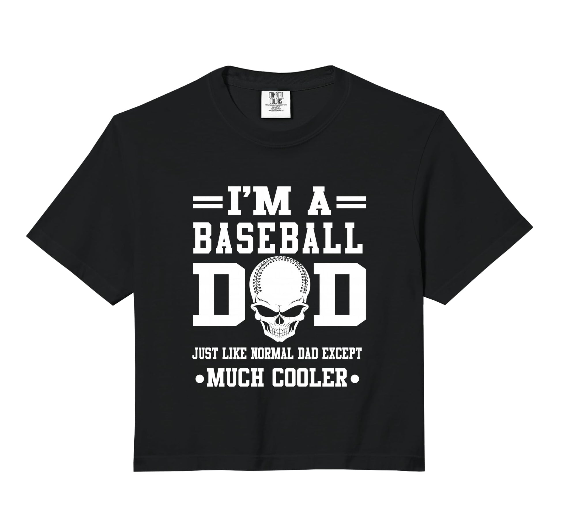 Im Baseball Dad Skull Softball Player T-Shirt - Fun Novelty Design Unisex - T-Shirt, Sweatshirt, Hoodie