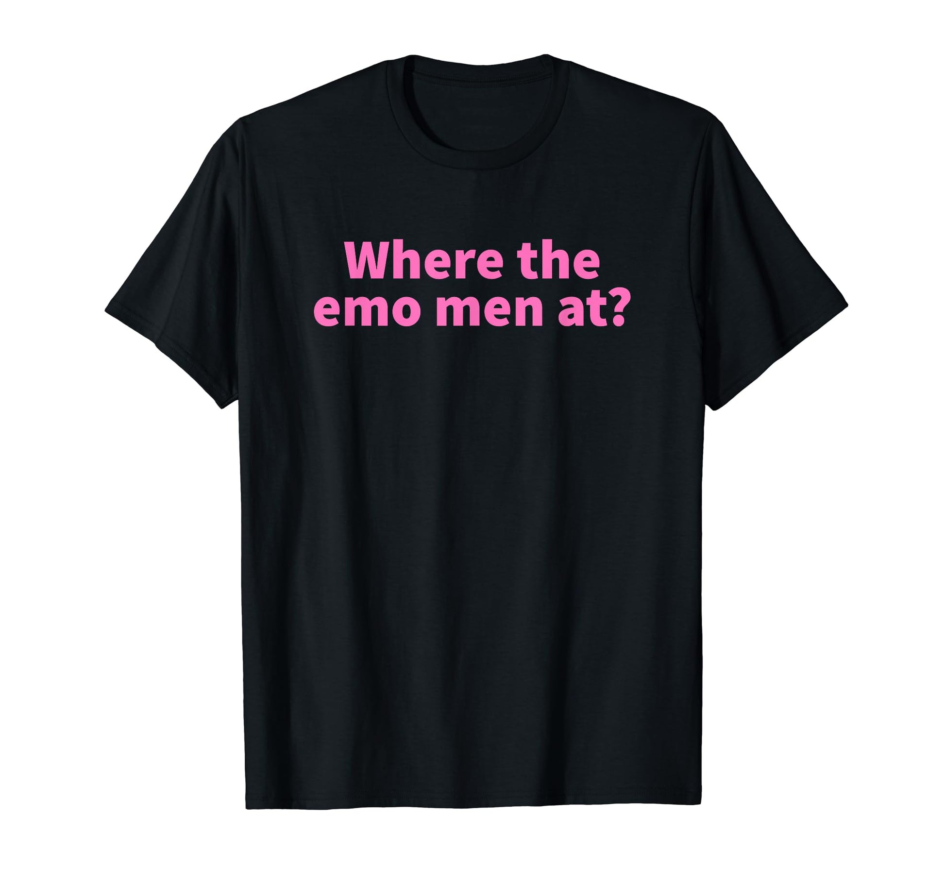 Where Emo Funny Y2K Aesthetic T-Shirt - Novelty Apparel Men Women - T-Shirt, Sweatshirt, Hoodie