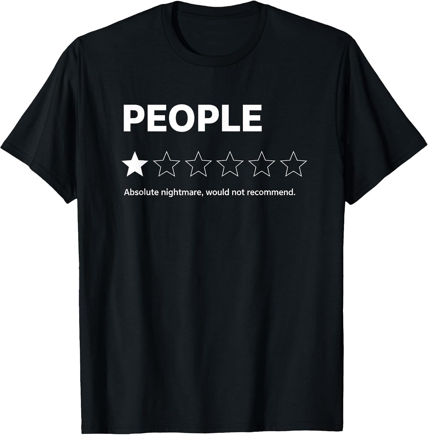 People 1 Star Absolute Nightmare Would Not Recommend - Adult & Kids T-Shirts, Sweatshirts & Hoodies apparel design preview 1