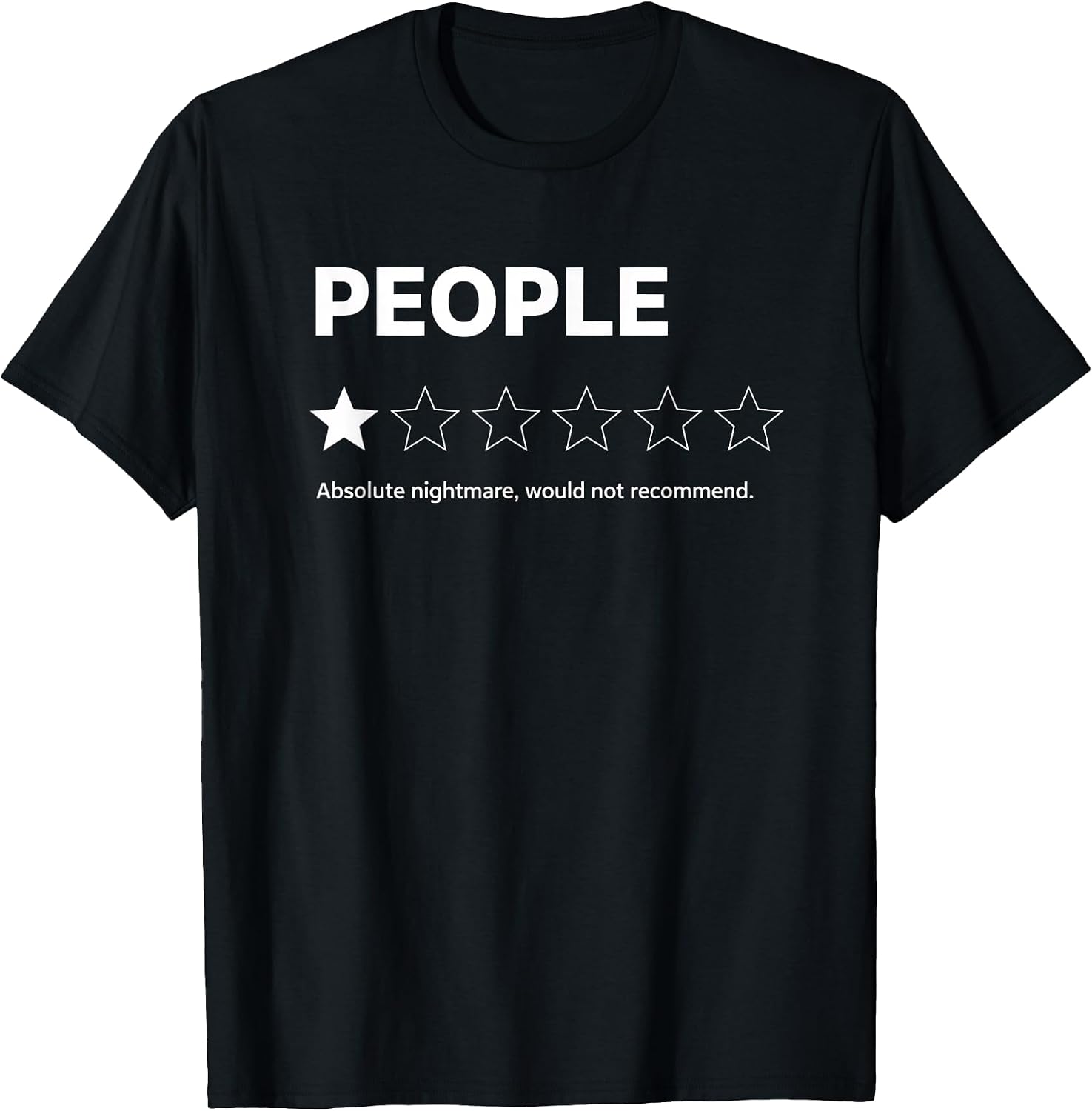 People 1 Star Absolute Nightmare Would Not Recommend - Adult & Kids T-Shirts, Sweatshirts & Hoodies apparel design preview 1