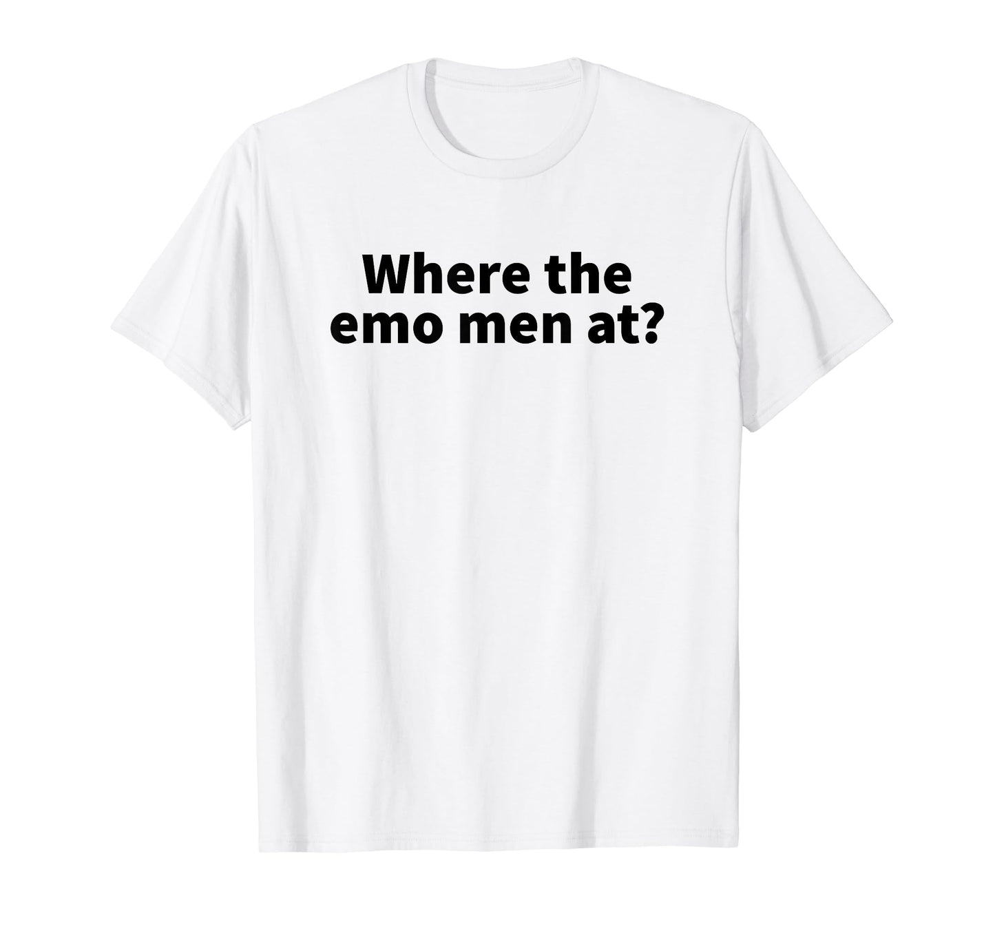 Where Emo Funny Y2K Aesthetic T-Shirt - Streetwear Style Unisex - T-Shirt, Sweatshirt, Hoodie