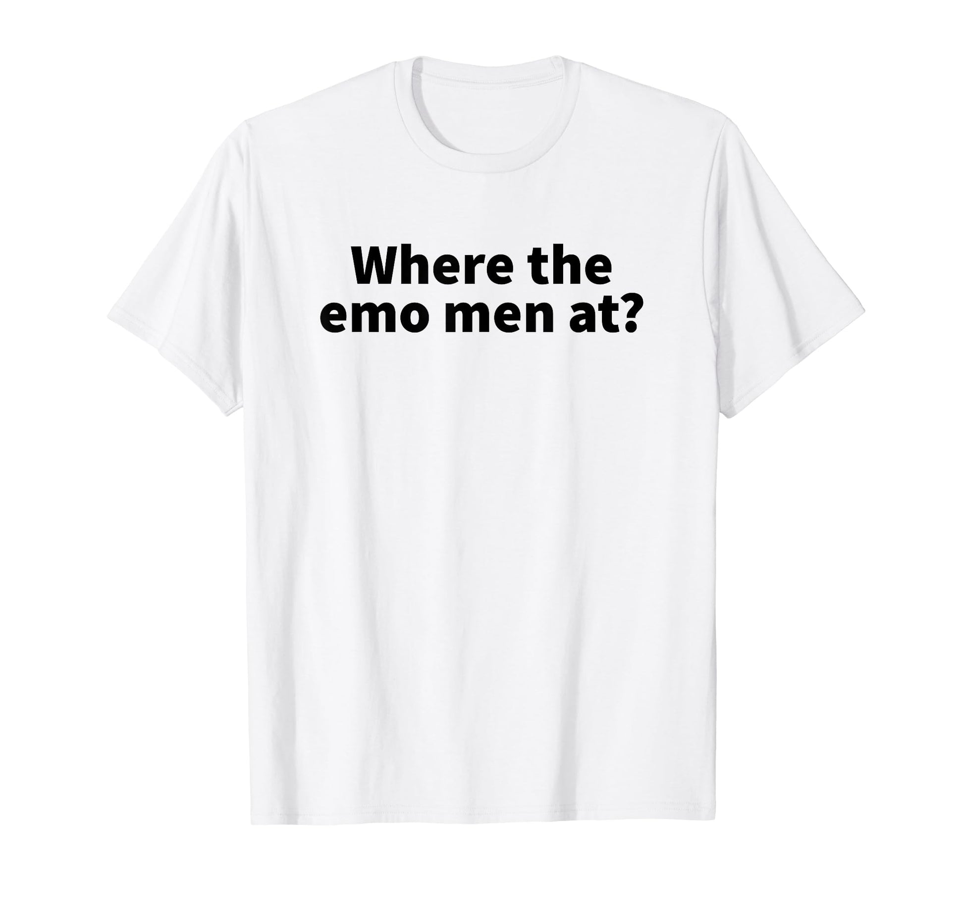 Where Emo Funny Y2K Aesthetic T-Shirt - Streetwear Style Unisex - T-Shirt, Sweatshirt, Hoodie