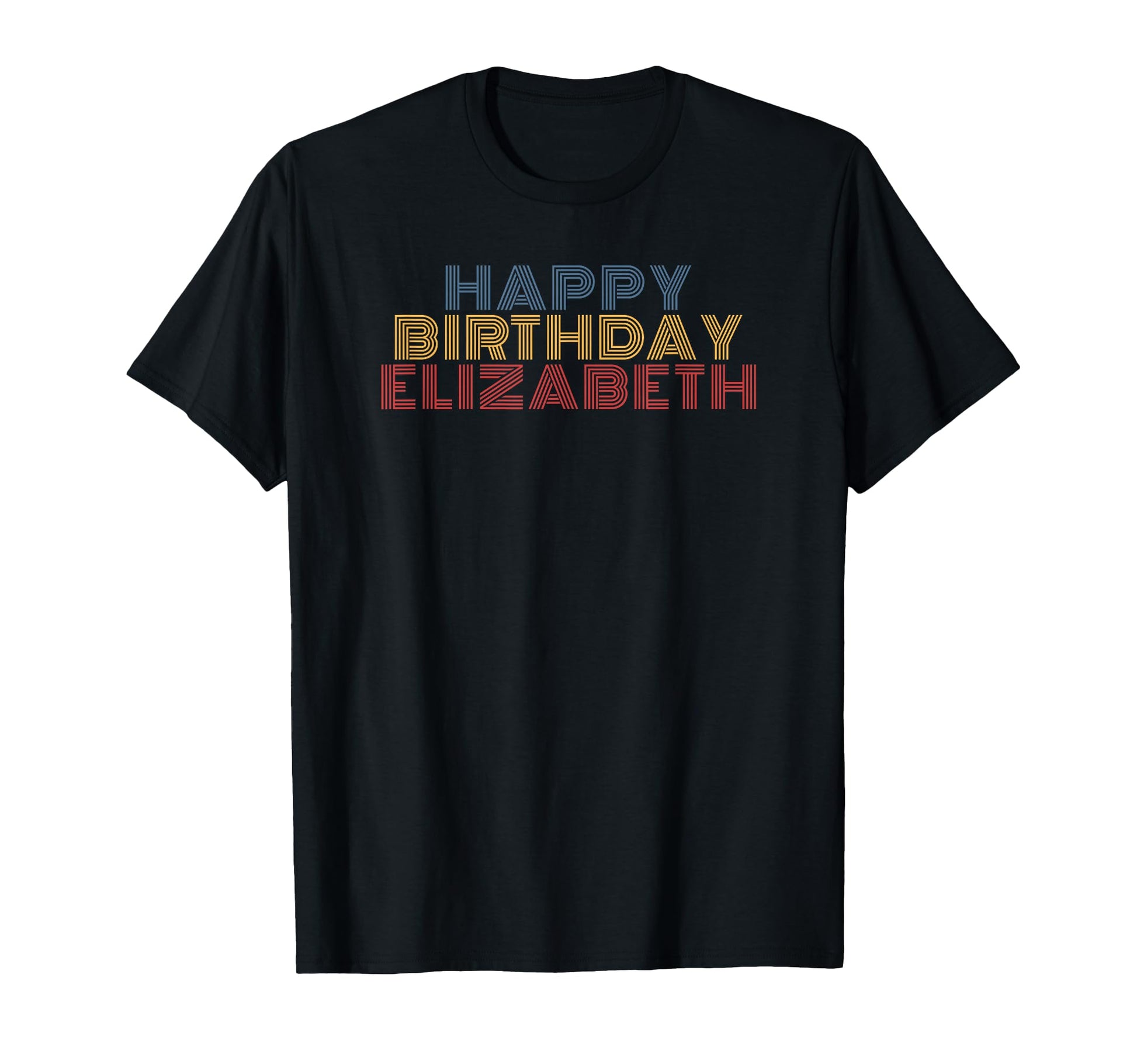 Happy Birthday Elizabeth T-Shirt - Casual Everyday Wear for Adults - T-Shirt, Sweatshirt, Hoodie