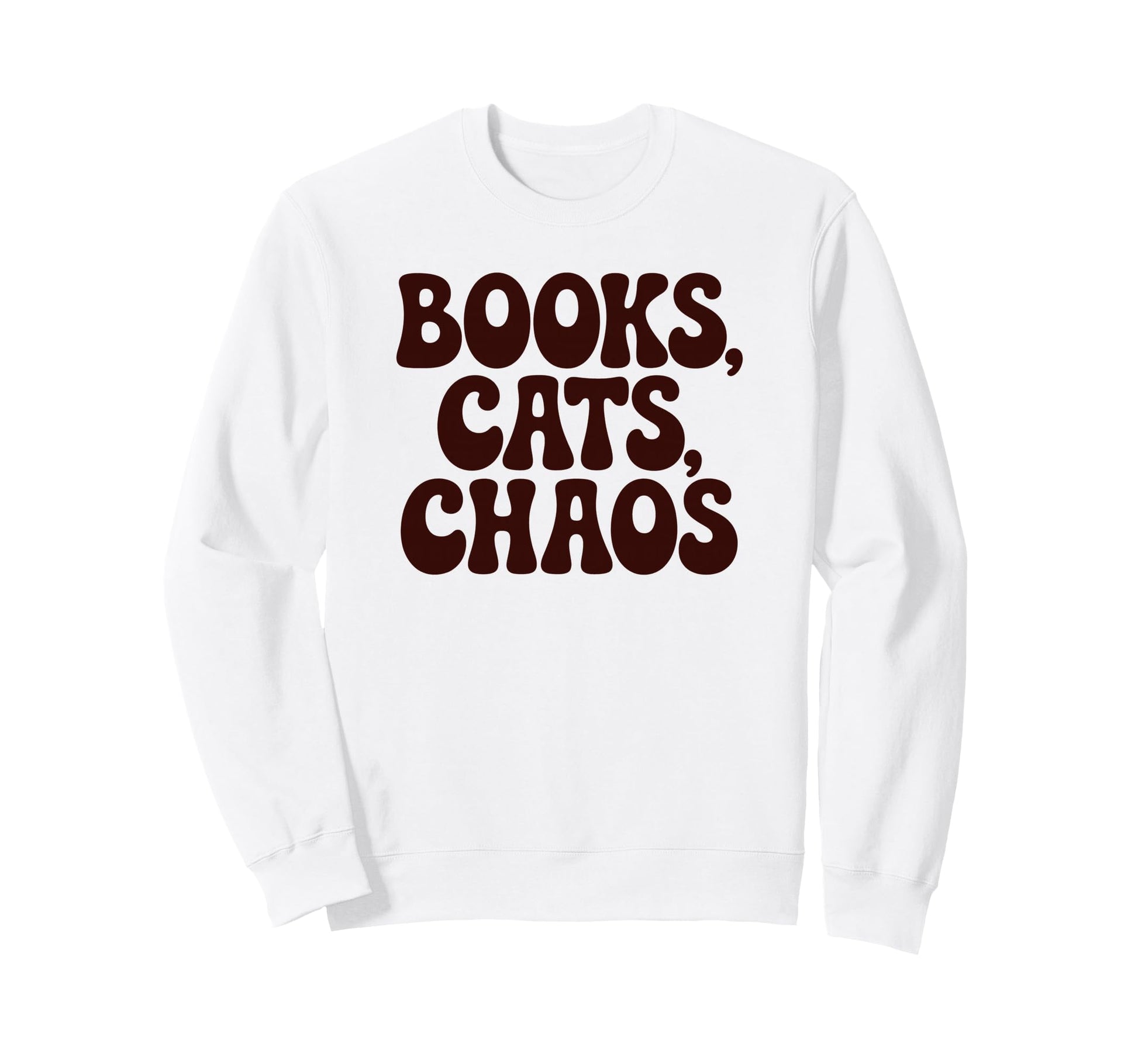 Books Cats Chaos Funny Phrase Sweatshirt - Minimalist Print Men Women - T-Shirt, Sweatshirt, Hoodie