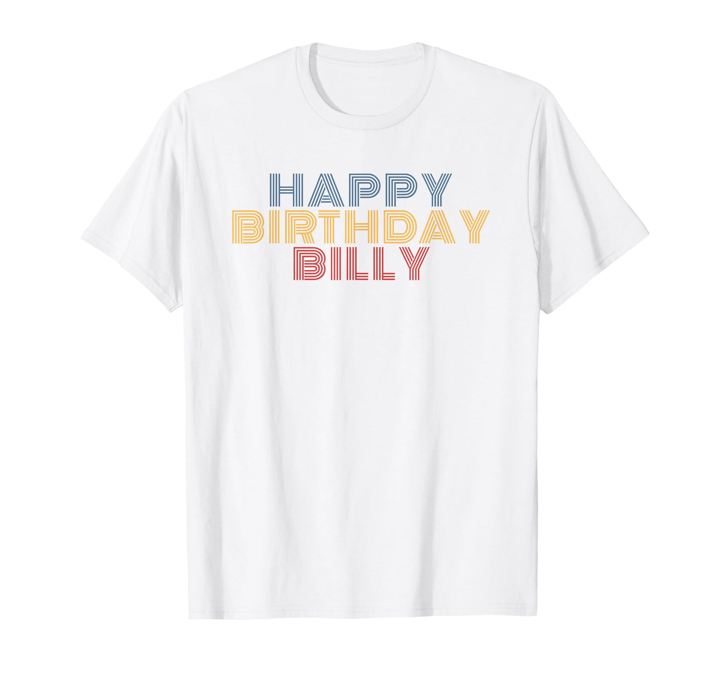 Happy Birthday Billy Personalized Name T-Shirt - Custom Art Print Unisex - T-Shirt, Sweatshirt, Hoodie