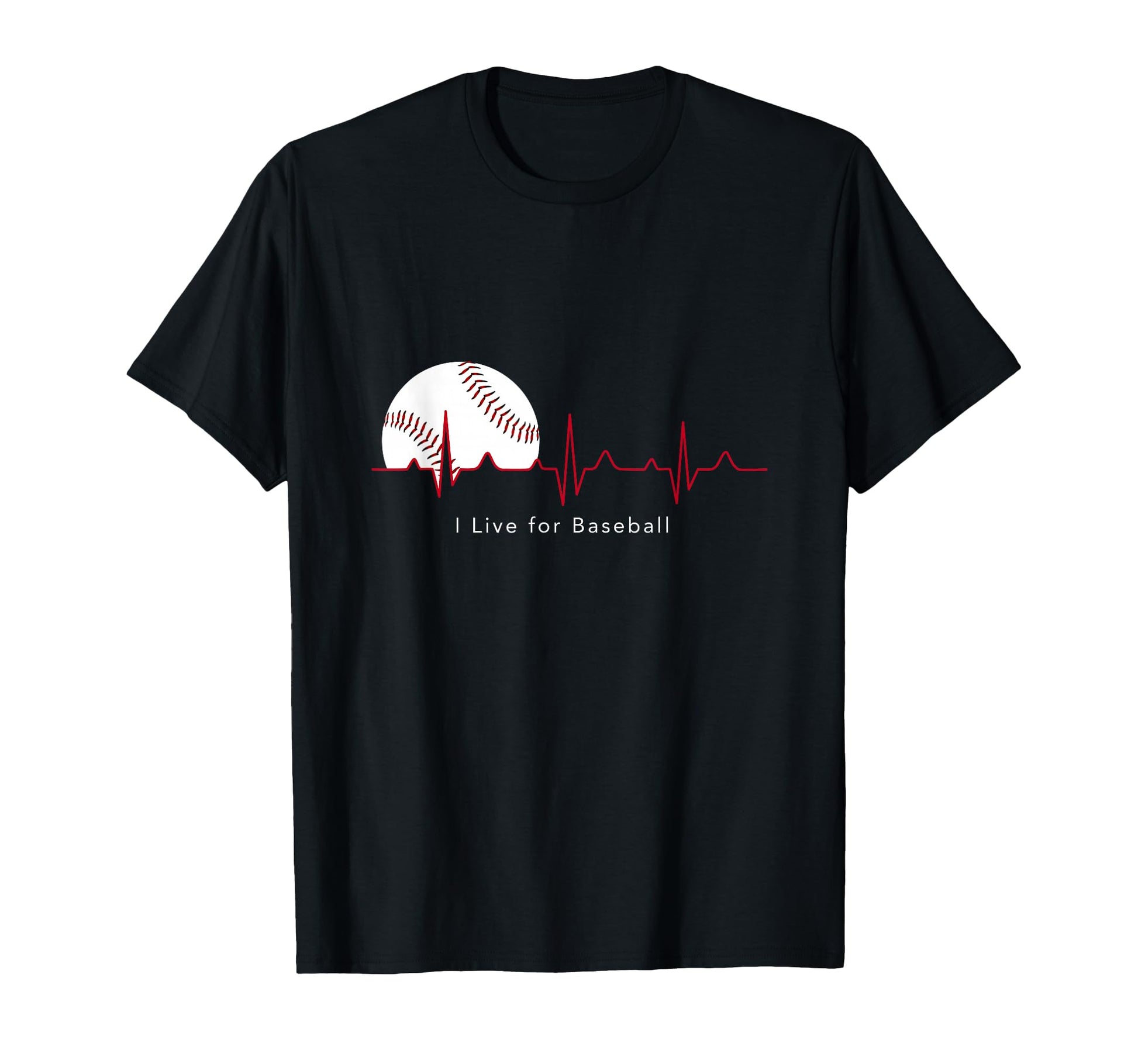 I Live Baseball Heartbeat T-Shirt - Novelty Apparel Unisex - T-Shirt, Sweatshirt, Hoodie
