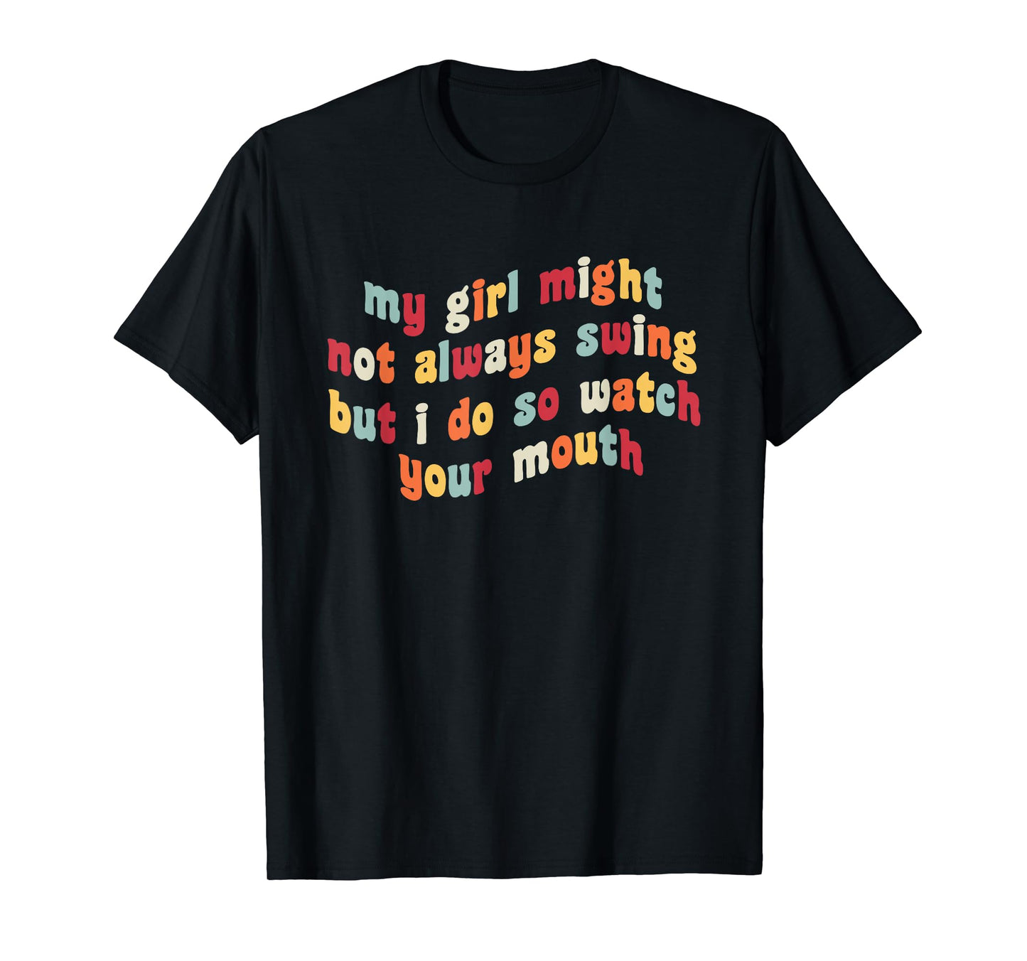 My Might Not Always Swing But I Do So T-Shirt - Custom Art Print Men Women - T-Shirt, Sweatshirt, Hoodie
