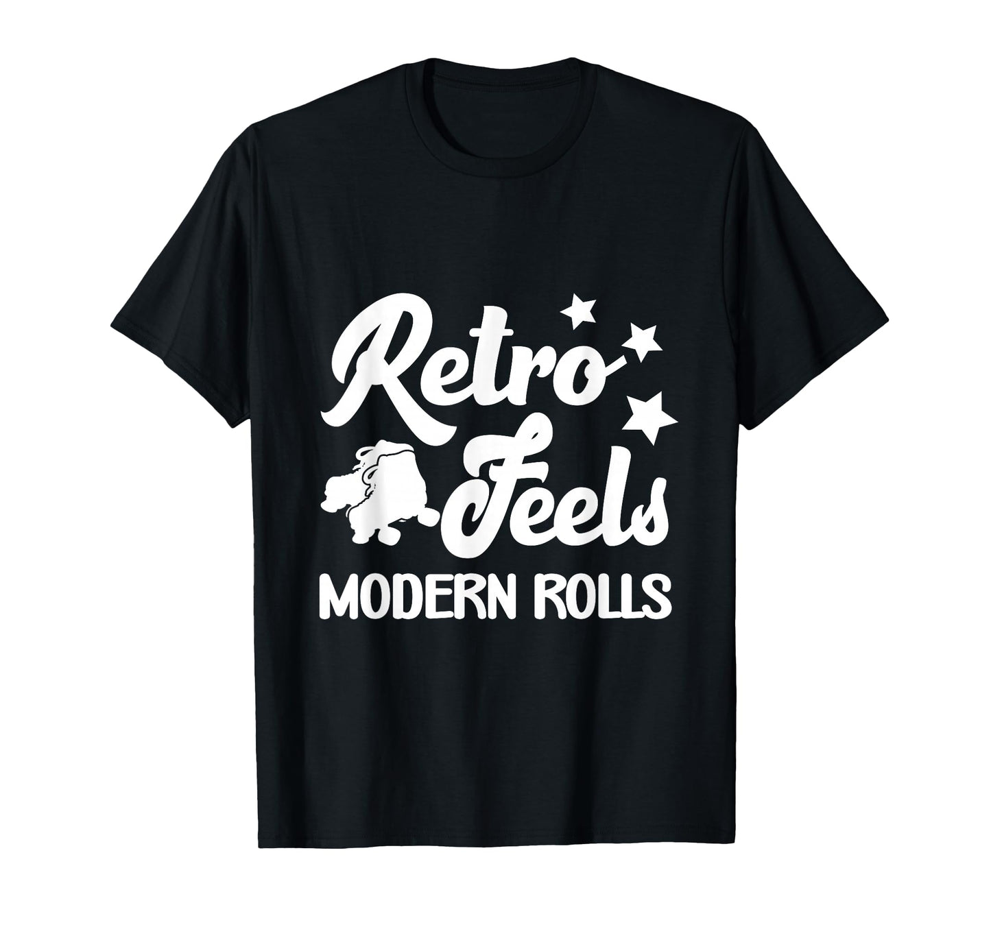 Roller Skates Feels Modern Rolls T-Shirt - Novelty Apparel Men Women - T-Shirt, Sweatshirt, Hoodie
