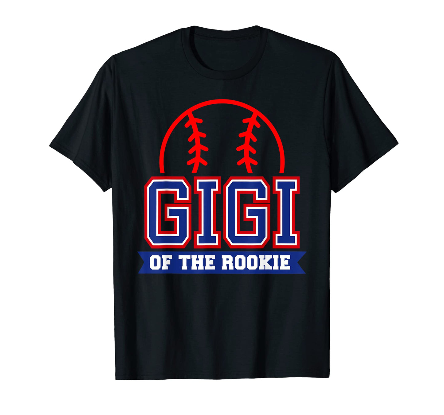 Gigi Rookie 1St Birthday Baseball T-Shirt - Casual Everyday Wear Unisex - T-Shirt, Sweatshirt, Hoodie
