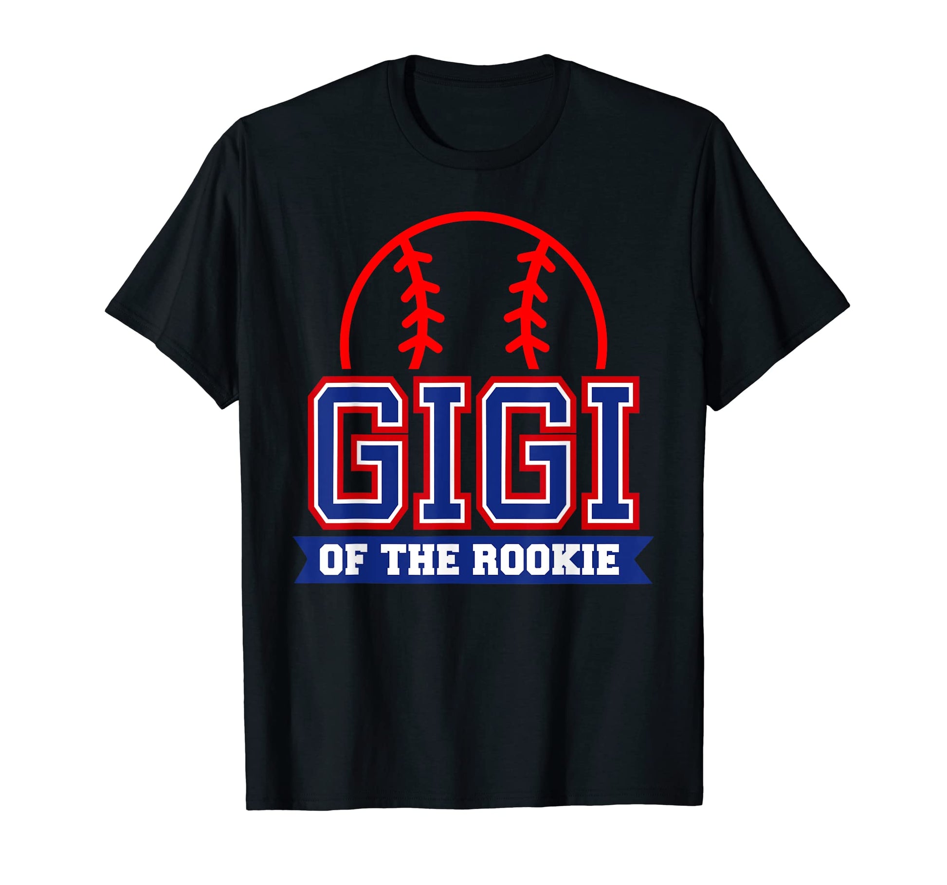 Gigi Rookie 1St Birthday Baseball T-Shirt - Casual Everyday Wear Unisex - T-Shirt, Sweatshirt, Hoodie