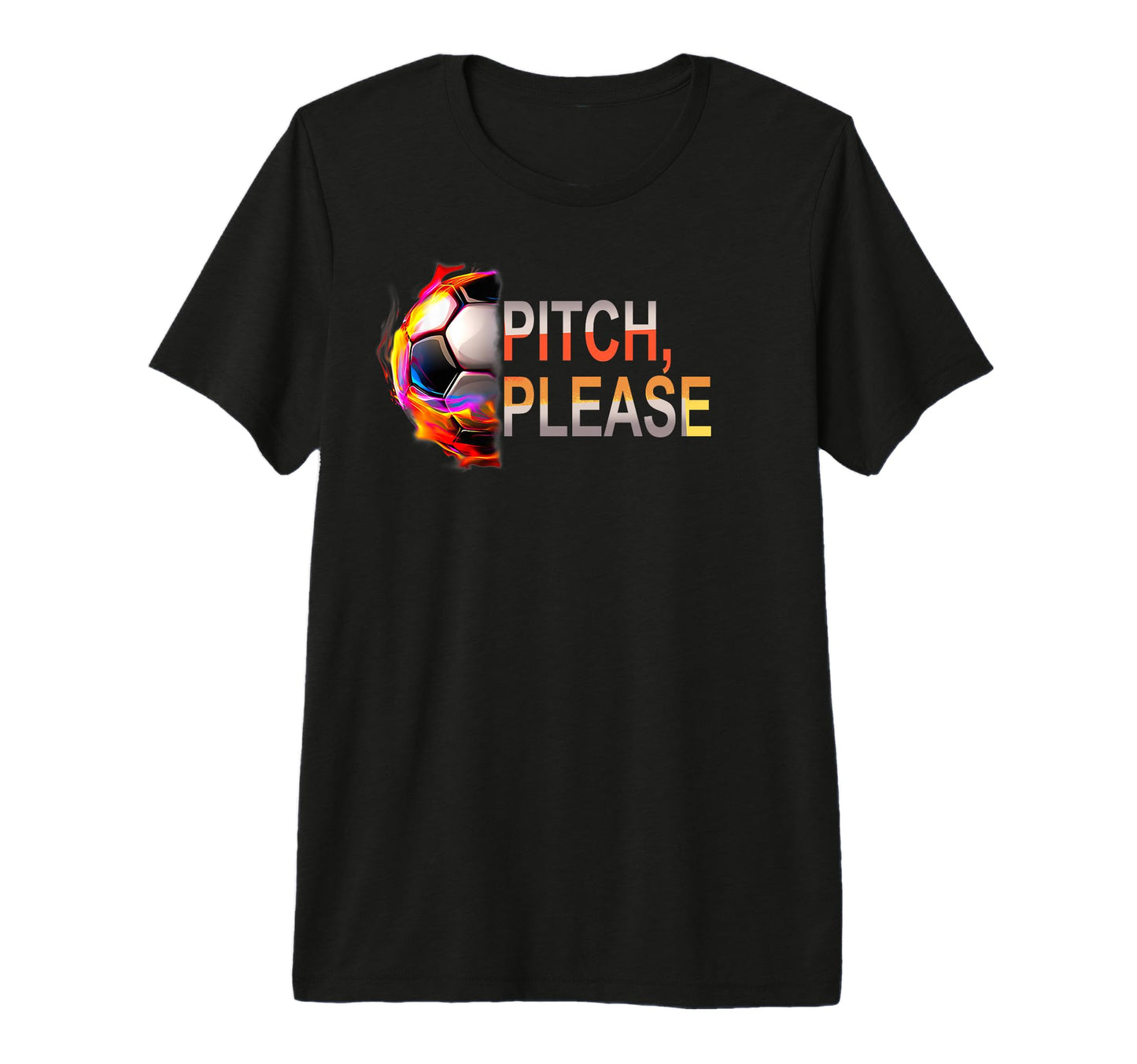 Pitch Please Soccer Football Goal T-Shirt - Trendy Graphic for Adults - T-Shirt, Sweatshirt, Hoodie