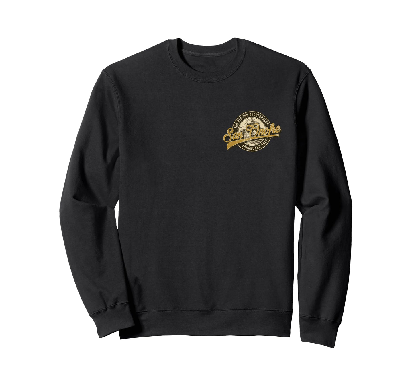 2 Sided San Onofre Longboard Only Sweatshirt - Novelty Apparel for Adults - T-Shirt, Sweatshirt, Hoodie