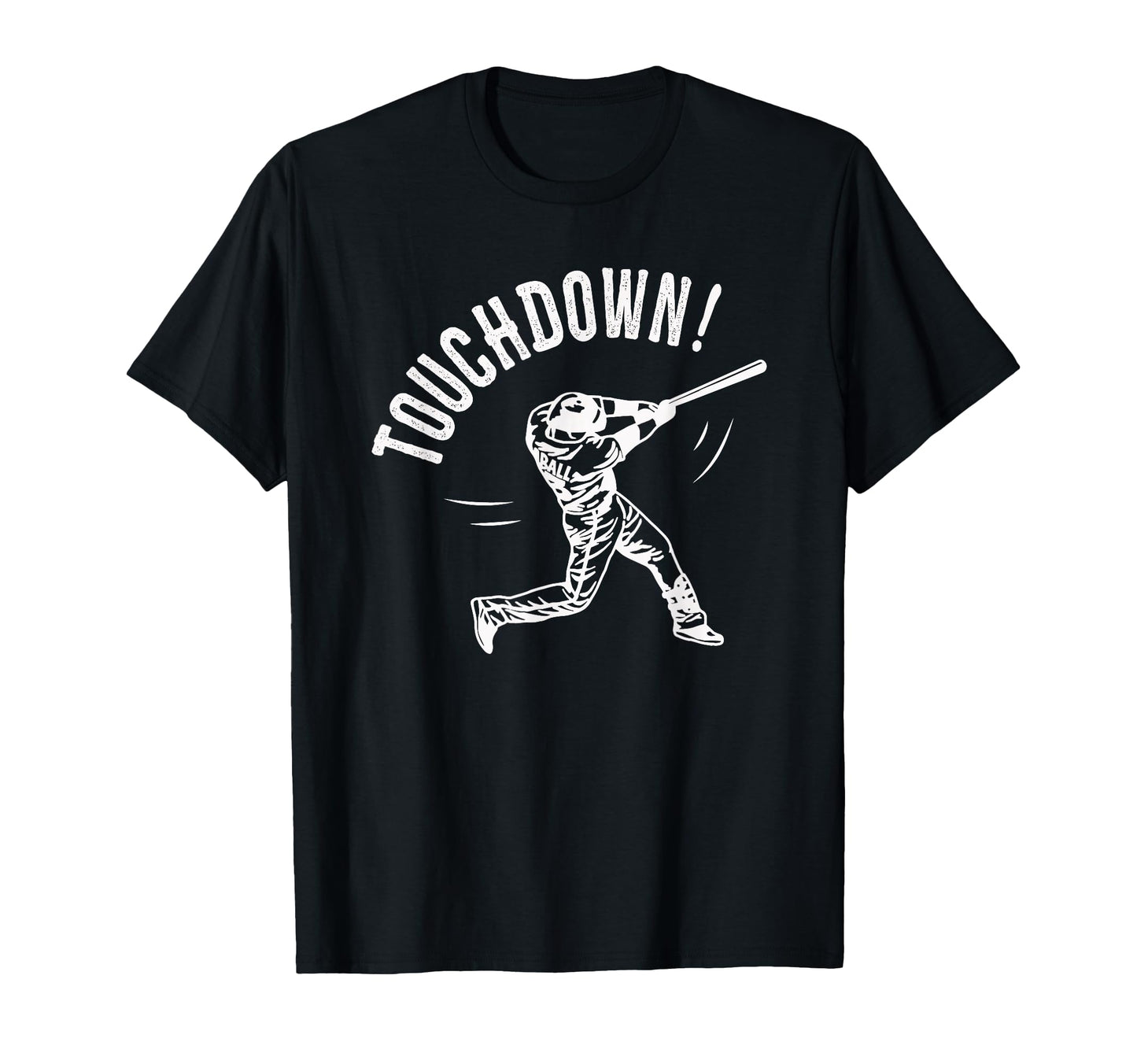 Touchdown Baseball Funny T-Shirt - Custom Art Print Men Women - T-Shirt, Sweatshirt, Hoodie