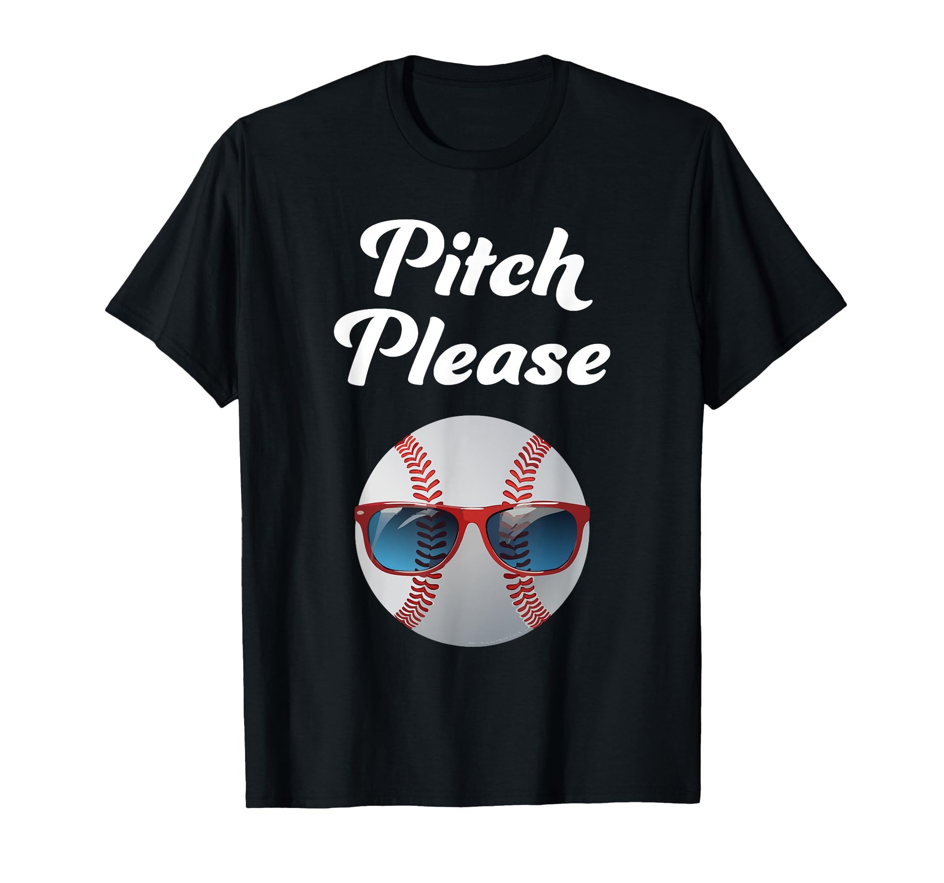 Pitch Please Baseball Fan T-Shirt - Graphic Print Men Women - T-Shirt, Sweatshirt, Hoodie