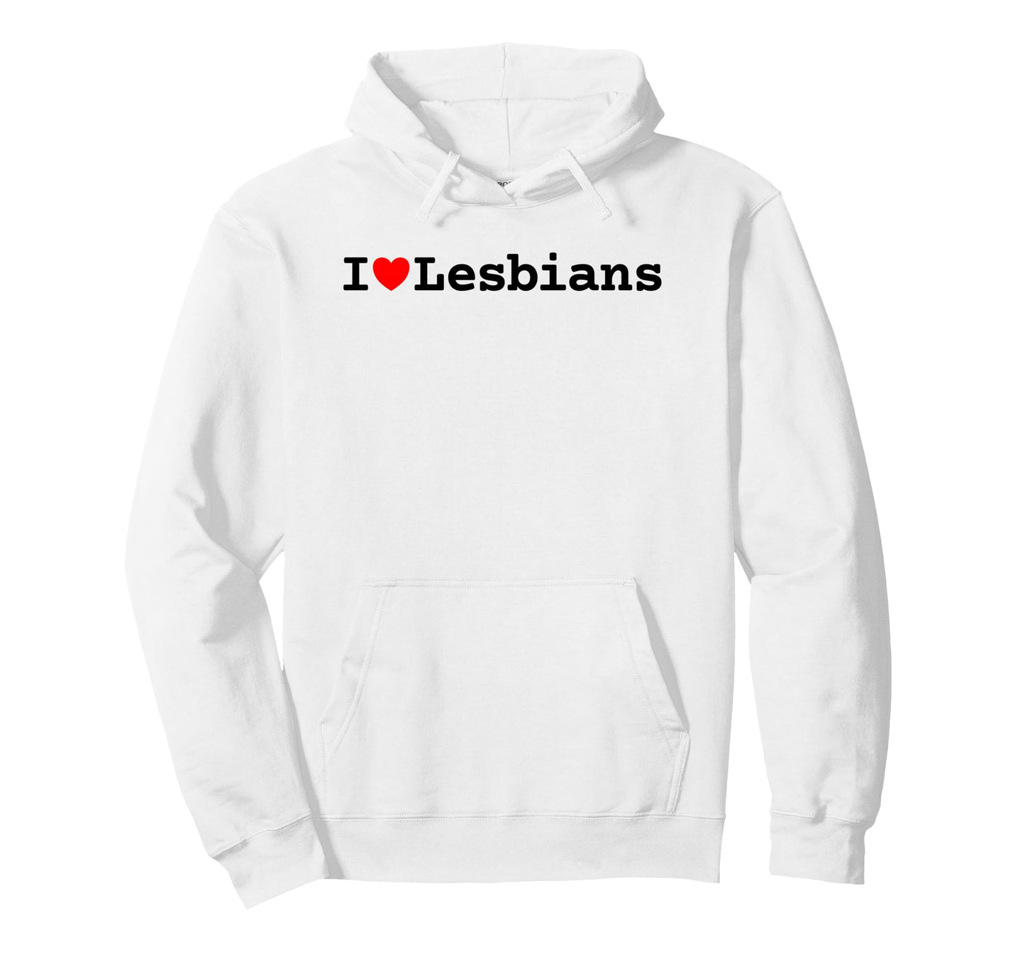 I Love Lesbians Pride Lgbtq Funny Hoodie - Streetwear Style for Adults - T-Shirt, Sweatshirt, Hoodie